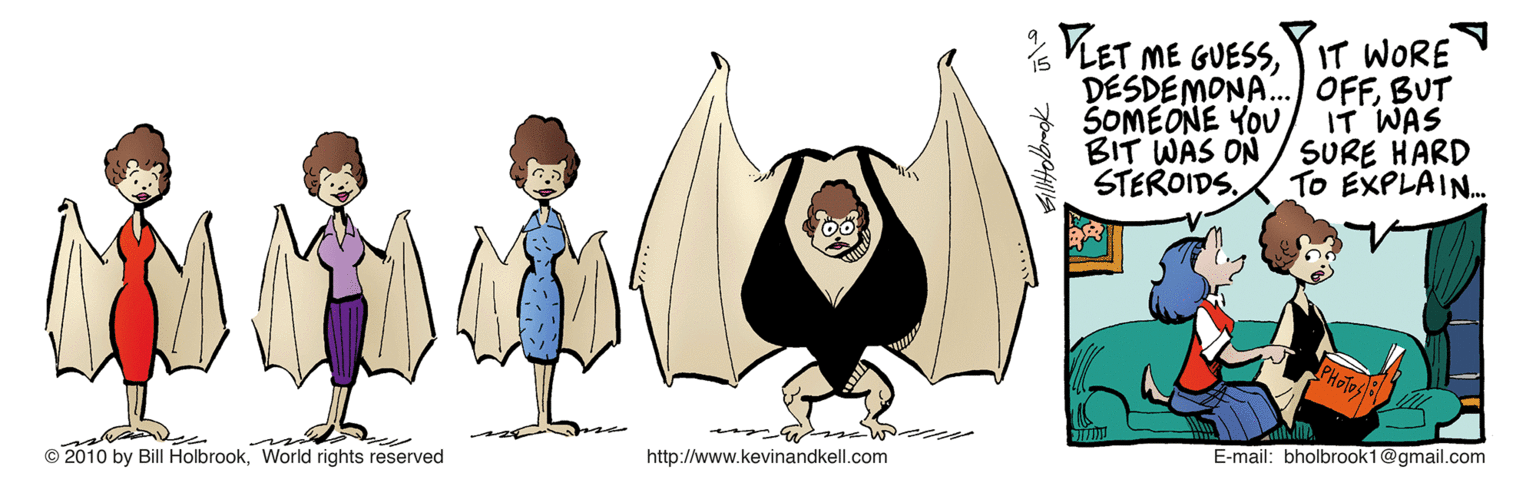 Animated cartoon OCR: % VLET ME GUESSY IT WORE DESDEMONA.. OFFBUT SOMEONE YOU BIT WAS ON STEROIDS. IT WAS SURE HARD TO EXPLAIN.. PHOTOS E-mail: bholbrook1@gmail.com http://www.kevinandkell.com © 2010 by Bill HolbrookWorld rights reserved % VLET ME GUESSY IT WORE DESDEMONA.. OFFBUT SOMEONE YOU BIT WAS ON STEROIDS. IT WAS SURE HARD TO EXPLAIN.. PHOTOS E-mail: bholbrook1@gmail.com http://www.kevinandkell.com © 2010 by Bill HolbrookWorld rights reserved