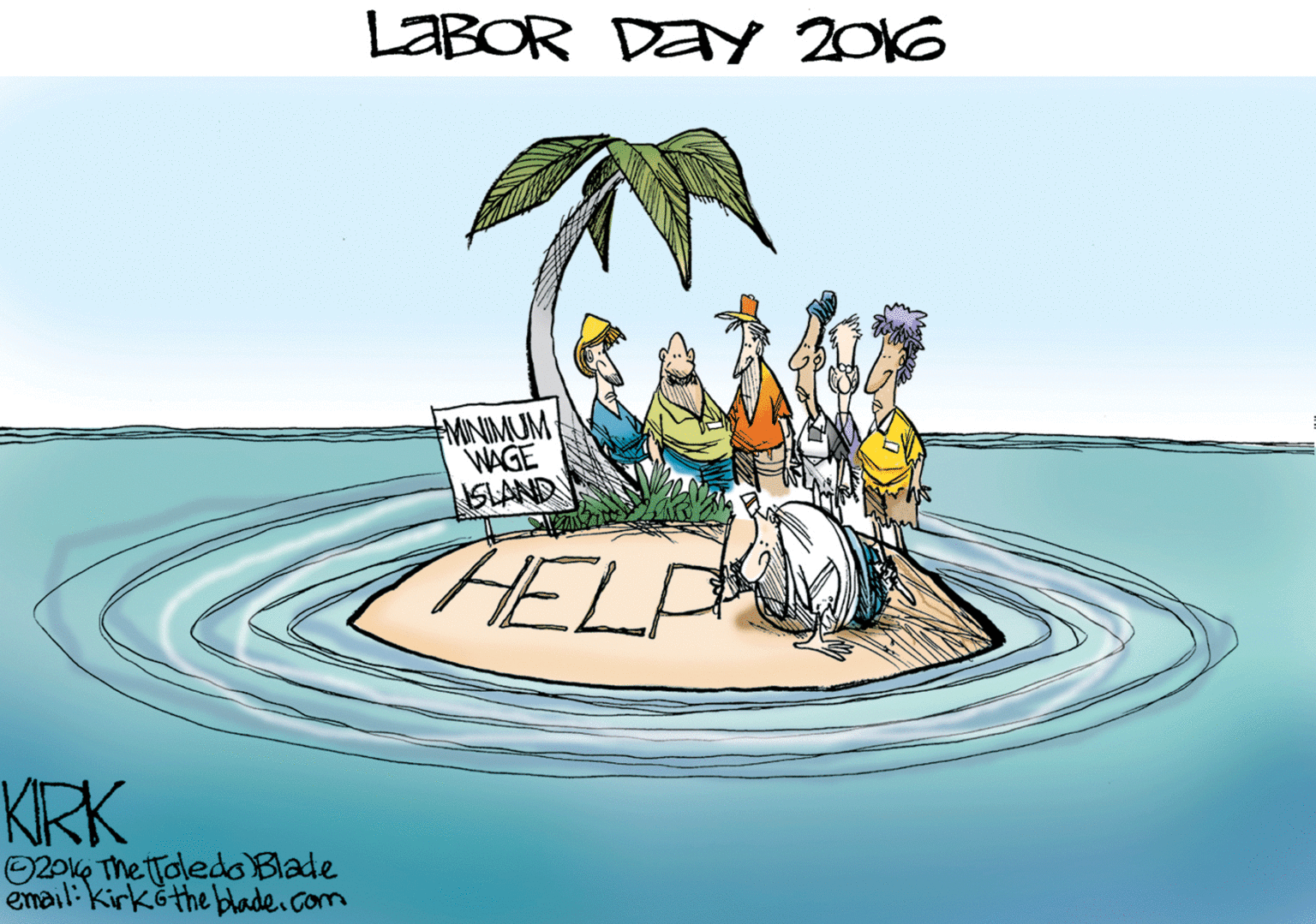 Painting OCR: LABOR DAY 2016 MINIMUM WAGE 15LAND HELP KRK O201 The tToled Blade email: kirköthe blade.com LABOR DAY 2016 MINIMUM WAGE 15LAND HELP KRK O201 The tToled Blade email: kirköthe blade.com