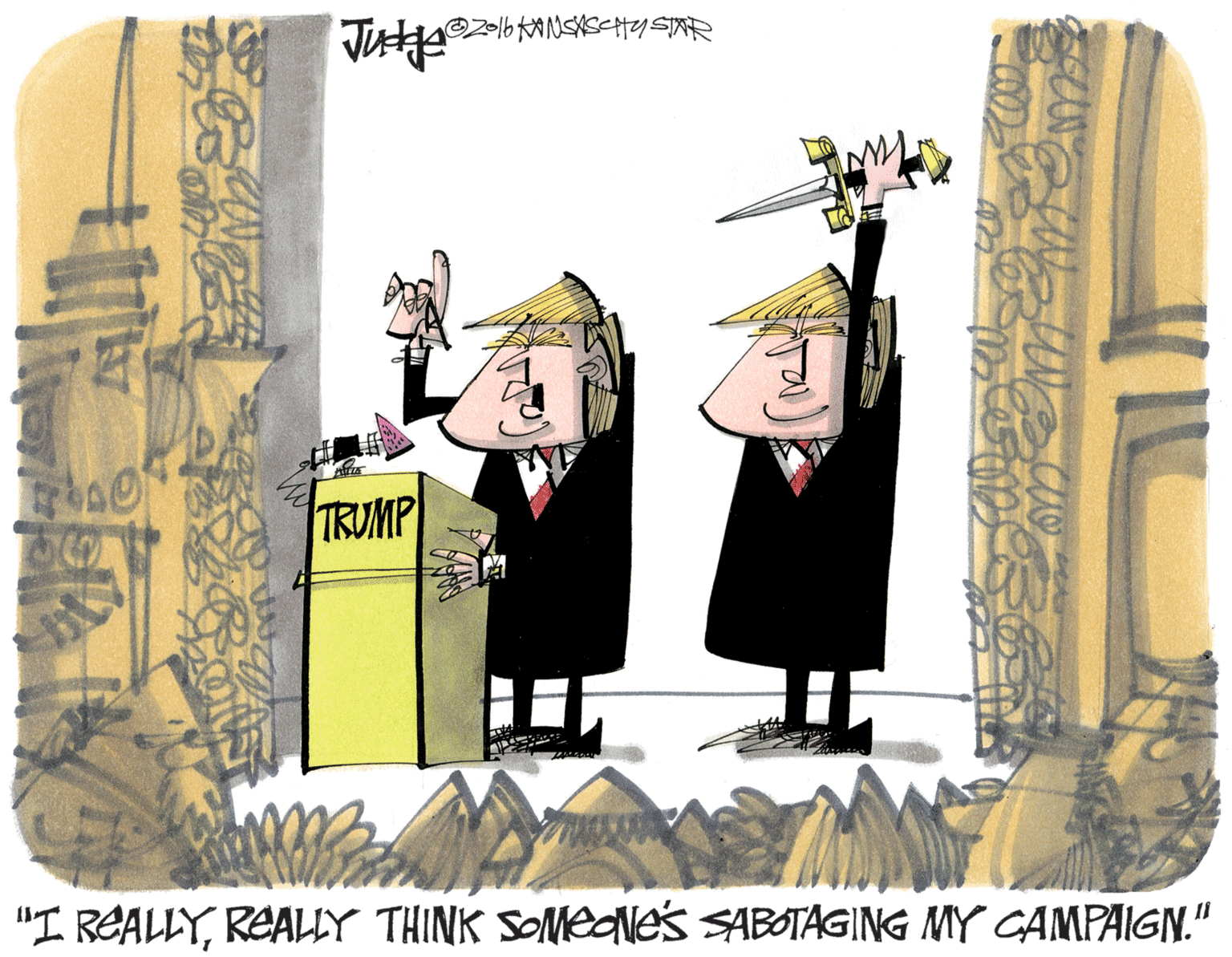 Creative arts OCR: TRUMP "I REALLYREALLY THINK SOMeONes SABOTAGING MY CAMPAIGN." TRUMP "I REALLYREALLY THINK SOMeONes SABOTAGING MY CAMPAIGN."