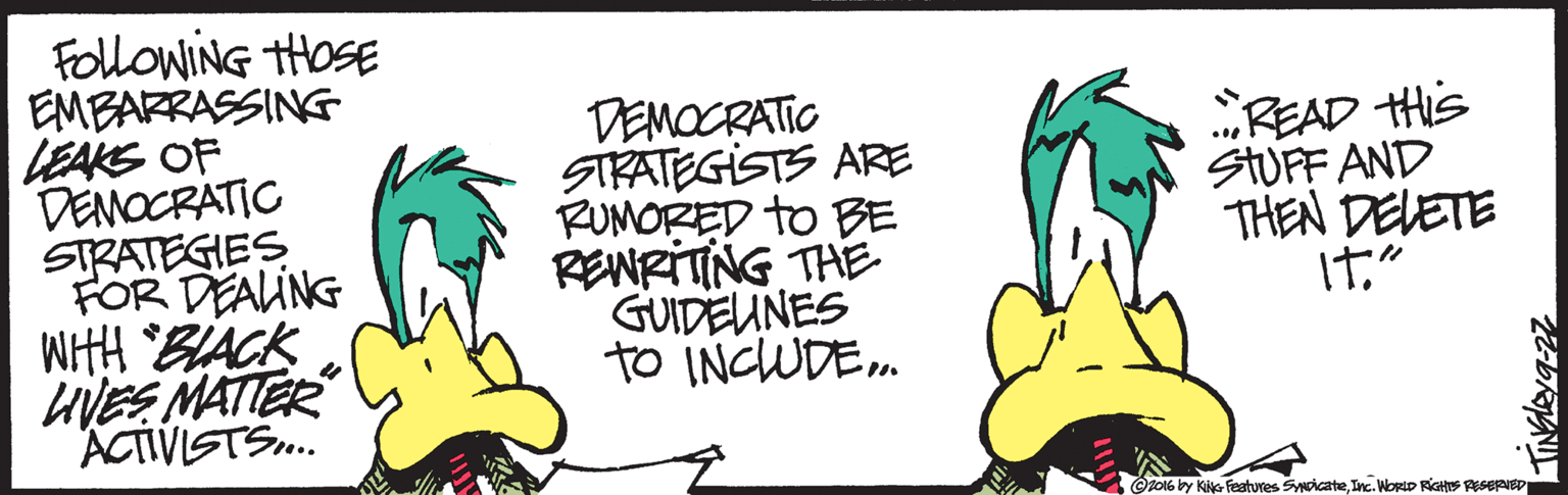 Handwriting OCR: FollowiNG THOSE EMBARRASSING LEAKE OF DEMOCRATIC STRATEGIES FOR DEALING WiHH BACK UVEE MATIER ACTIVISTS. DEMOCRATIC STRATEGISTS ARE RUMORED to BE RENRITING THE GUIDEUNES to INCUDE. READ His StUFF AND THEN DELETE It." Oro16 by Kia features SicateInc. WORID RIGHS REsepED FollowiNG THOSE EMBARRASSING LEAKE OF DEMOCRATIC STRATEGIES FOR DEALING WiHH BACK UVEE MATIER ACTIVISTS. DEMOCRATIC STRATEGISTS ARE RUMORED to BE RENRITING THE GUIDEUNES to INCUDE. READ His StUFF AND THEN DELETE It." Oro16 by Kia features SicateInc. WORID RIGHS REsepED