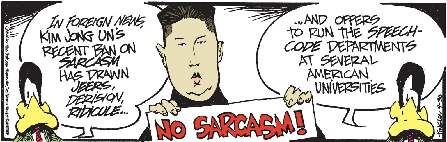 Font OCR: IN FOREIGN NENE KIM JONG UNS RECENT BAN ON SARCASM HAS DRAWN JBERS DERISIONRIDicULE. .„AND OFFERS to RUN THE SPEECH- CODE DEPARTMENTS AT SEVERAL AMERICAN UNIVERSITIES NO SARCASM! A©roNG by Kiko Festures Snocateinc. Vorto Rias Peseae IN FOREIGN NENE KIM JONG UNS RECENT BAN ON SARCASM HAS DRAWN JBERS DERISIONRIDicULE. .„AND OFFERS to RUN THE SPEECH- CODE DEPARTMENTS AT SEVERAL AMERICAN UNIVERSITIES NO SARCASM! A©roNG by Kiko Festures Snocateinc. Vorto Rias Peseae