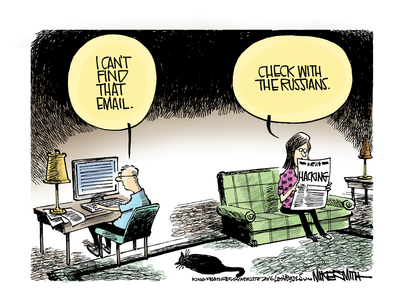 Fiction OCR: |CANT FIND THAT EMAIL. CHECK WITH. THE RUSSIANS. NEWS VHACKING KNGPEATURESANDaCATE ZIGlavegasS MNENMITH |CANT FIND THAT EMAIL. CHECK WITH. THE RUSSIANS. NEWS VHACKING KNGPEATURESANDaCATE ZIGlavegasS MNENMITH