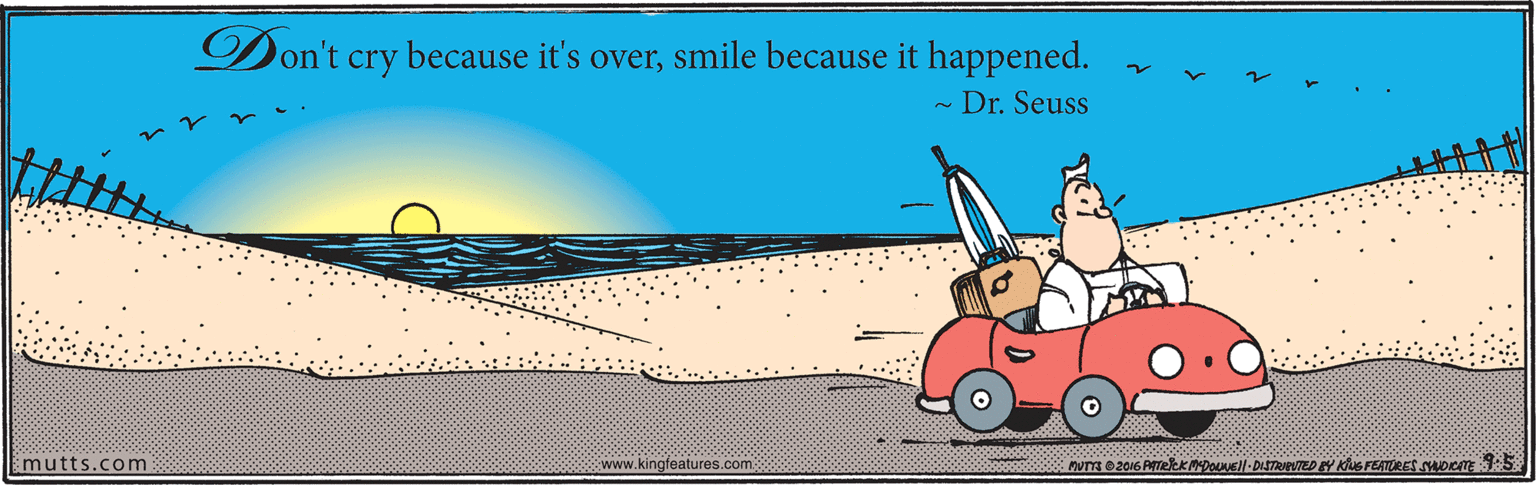 Air travel OCR: Don't because it's oversmile because it happened. cry - Dr. Seuss imutts.com www.kingfeatures.com Don't because it's oversmile because it happened. cry - Dr. Seuss imutts.com www.kingfeatures.com