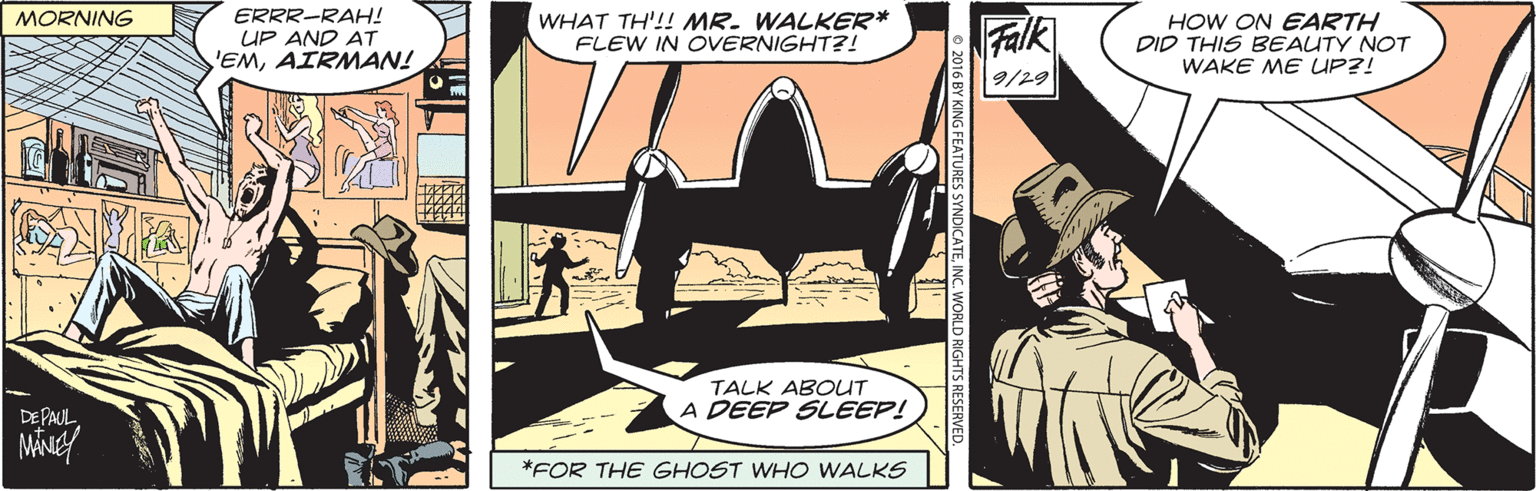 Drawing OCR: ERRR-RAH! UP AND AT 'EMAIRMAN! MORNING WHAT TH'!! MR. WALKER* FLEW IN OVERNIGHT?! Falk HOW ON EARTH DID THIS BEAUTY NOT WAKE ME UP?! 9/29 TALK ABOUT A DEEP SLEEP! DEPAUL *FOR THE GHOST WHO WALKS ERRR-RAH! UP AND AT 'EMAIRMAN! MORNING WHAT TH'!! MR. WALKER* FLEW IN OVERNIGHT?! Falk HOW ON EARTH DID THIS BEAUTY NOT WAKE ME UP?! 9/29 TALK ABOUT A DEEP SLEEP! DEPAUL *FOR THE GHOST WHO WALKS