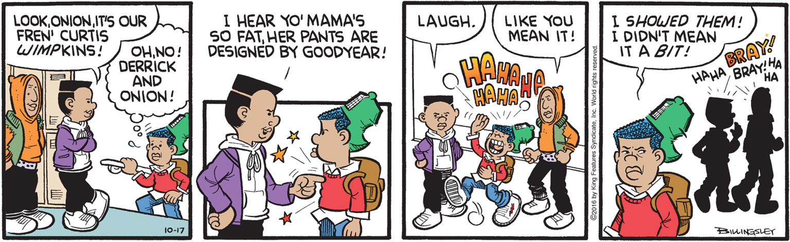 Animation OCR: LOOKIT'S OUR FREN' CURTIS WIMPKINS! I HEAR YO' MAMA'S SO FATHER PANTS ARE DESIGNED BY GOODYEAR! LAUGH. LIKE YOU MEAN IT! I SHOWED THEM! I DIDN'T MEAN IT A BIT! OHNO! DERRICK AND ONION! HAHABRAY! HA HA BRAY HAHA 10-17 BILINGSLEr LOOKIT'S OUR FREN' CURTIS WIMPKINS! I HEAR YO' MAMA'S SO FATHER PANTS ARE DESIGNED BY GOODYEAR! LAUGH. LIKE YOU MEAN IT! I SHOWED THEM! I DIDN'T MEAN IT A BIT! OHNO! DERRICK AND ONION! HAHABRAY! HA HA BRAY HAHA 10-17 BILINGSLEr