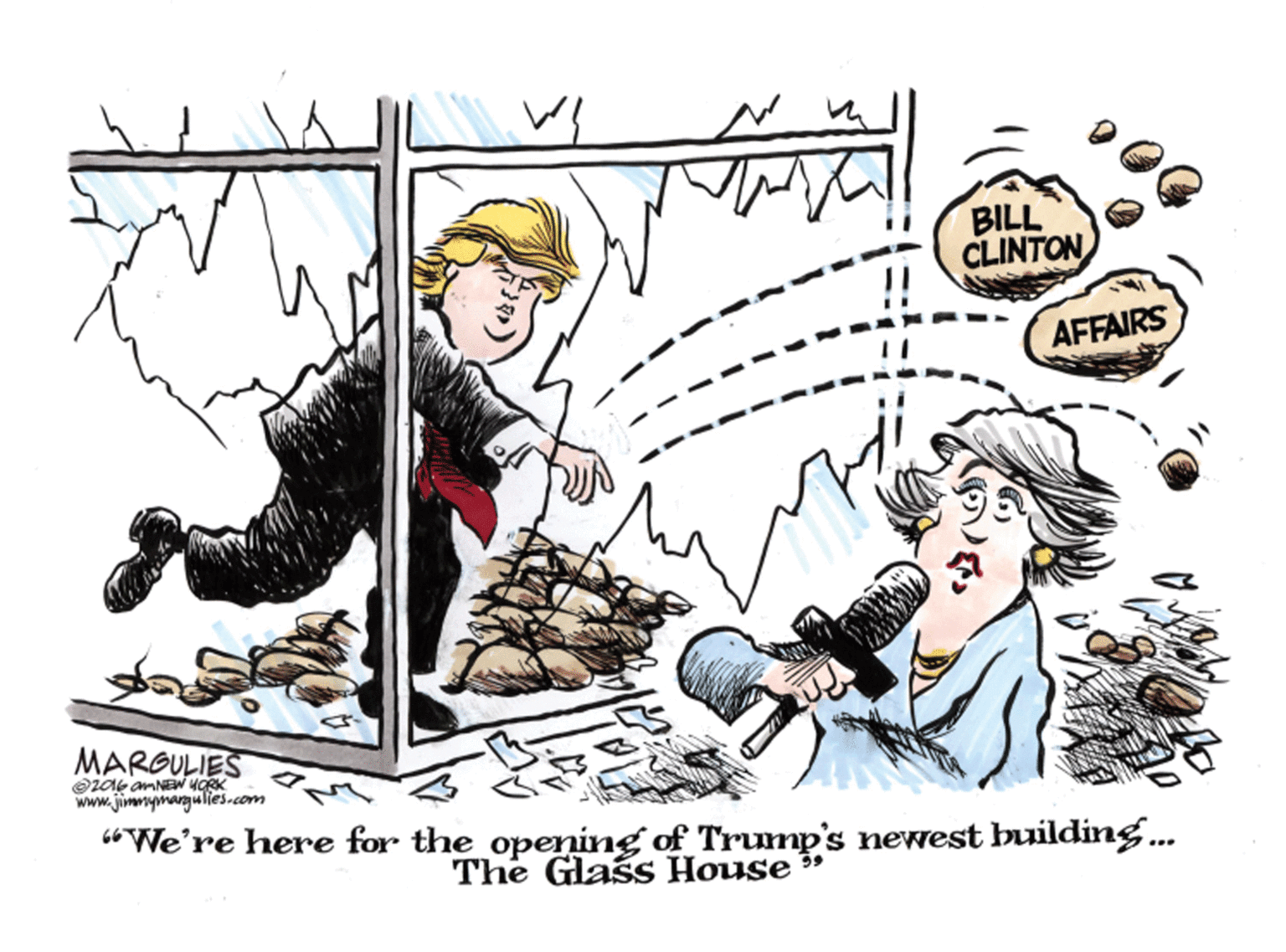 Fictional character OCR: BILL CLINTON AFFAIRS MARGULIES www.jimypmargulies-com "We're here for the opening of Trump's newest building. The Glas House BILL CLINTON AFFAIRS MARGULIES www.jimypmargulies-com "We're here for the opening of Trump's newest building. The Glas House