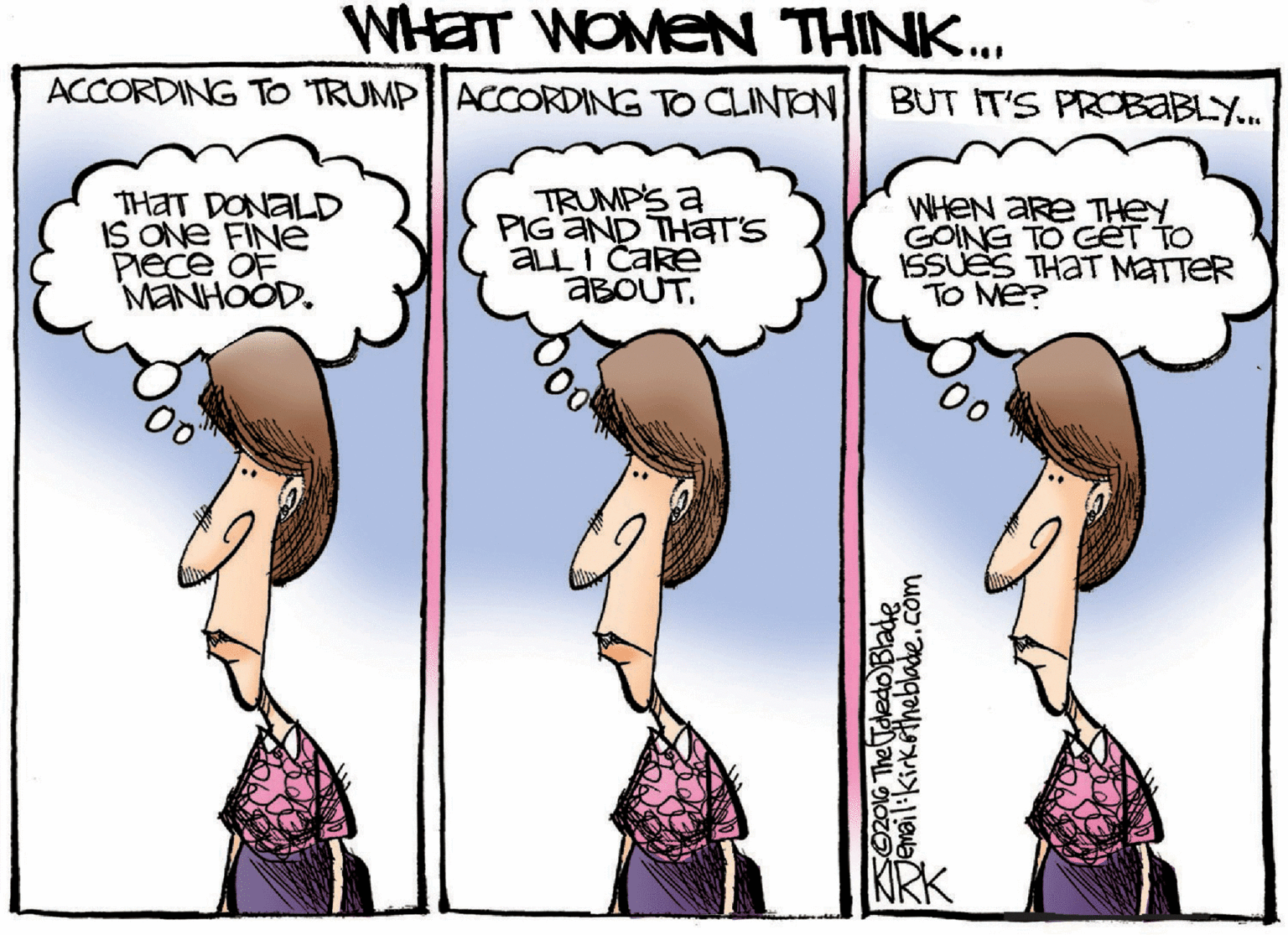 Magenta OCR: WHET WOMEN THINK.. ACCORDING TO TRUMPACCORDING TO BUT IT'S PROBABLY. UINTON THAT DONALD IS ONE FINE Piece OF MANHOOD. TRUMPS a PIG AND THAT'S ALLI CARe ABOUT. WHEN Are THEY GOING TO GET TO SSUES THAT MATTER TO ME? 0o KRK nhe TdedO Blade WHET WOMEN THINK.. ACCORDING TO TRUMPACCORDING TO BUT IT'S PROBABLY. UINTON THAT DONALD IS ONE FINE Piece OF MANHOOD. TRUMPS a PIG AND THAT'S ALLI CARe ABOUT. WHEN Are THEY GOING TO GET TO SSUES THAT MATTER TO ME? 0o KRK nhe TdedO Blade