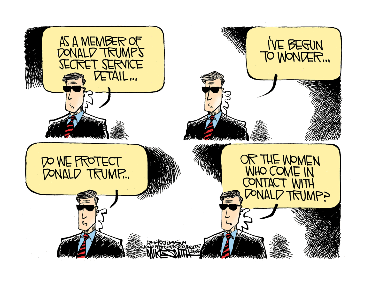 Sharing OCR: AS A MEMBER OF DONALD TRUMPS SECRET SERVICE DETAIL. IVE BEGUN TO WONDER. O WE FROTECT DONALD TRUMP. OR THE WOMEN WHO COME IN CONTACT WITH DONALD TRUMP? ONGFEATURESSINATE AS A MEMBER OF DONALD TRUMPS SECRET SERVICE DETAIL. IVE BEGUN TO WONDER. O WE FROTECT DONALD TRUMP. OR THE WOMEN WHO COME IN CONTACT WITH DONALD TRUMP? ONGFEATURESSINATE