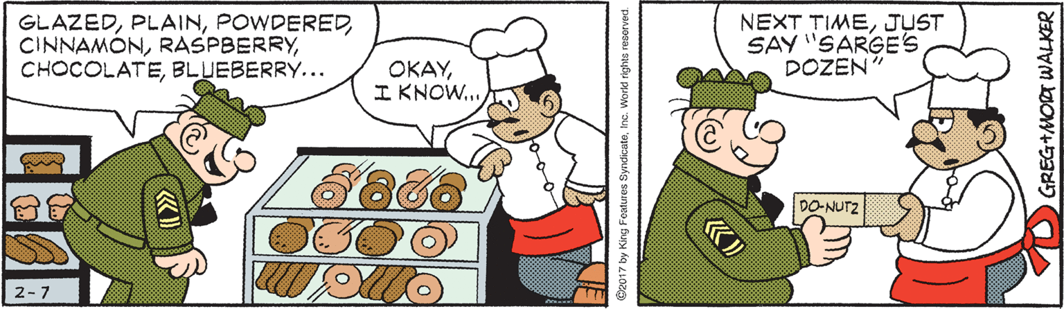 Line OCR: GLAZEDBLUEBERRY... NEXT TIMEJUST SAY "SARGE'S DOZEN" OKAYI KNOW... DO-NUTZ 2-7 7 by King Foatures SyndicateInc. World rights reserved. GREG+MORT WALKER GLAZEDBLUEBERRY... NEXT TIMEJUST SAY "SARGE'S DOZEN" OKAYI KNOW... DO-NUTZ 2-7 7 by King Foatures SyndicateInc. World rights reserved. GREG+MORT WALKER