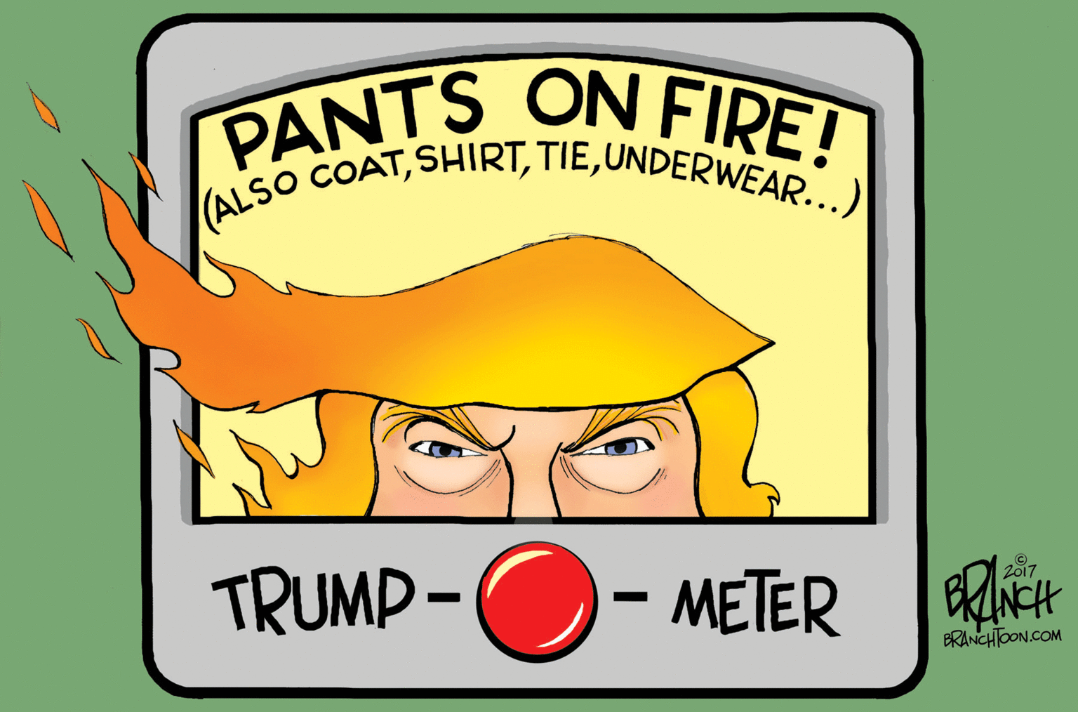 Clip art OCR: PANTS ON FIRE! (ALSO COATUNDERWEAR...) TRUMP -O- METER 2017 AEr BRANCHTOON.COM PANTS ON FIRE! (ALSO COATUNDERWEAR...) TRUMP -O- METER 2017 AEr BRANCHTOON.COM