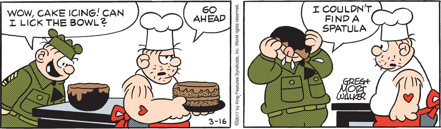 Drawing OCR: WOWCAKE ICING! CAN I LICK THE BOWL? GO AHEAD I COULDN'T FIND A SPATULA GREE+ MORT WALKER 3-16 WOWCAKE ICING! CAN I LICK THE BOWL? GO AHEAD I COULDN'T FIND A SPATULA GREE+ MORT WALKER 3-16