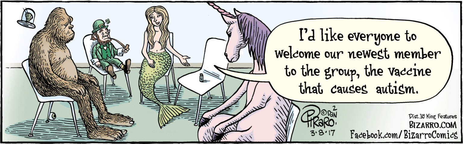 Illustration OCR: BIZARRO.COM Facebook.com/BizarroComies Dist Y King featuras I'd like everyone to welcome our newest member to the groupthe Vaccine that causes autism. 3. 8 17 BIZARRO.COM Facebook.com/BizarroComies Dist Y King featuras I'd like everyone to welcome our newest member to the groupthe Vaccine that causes autism. 3. 8 17