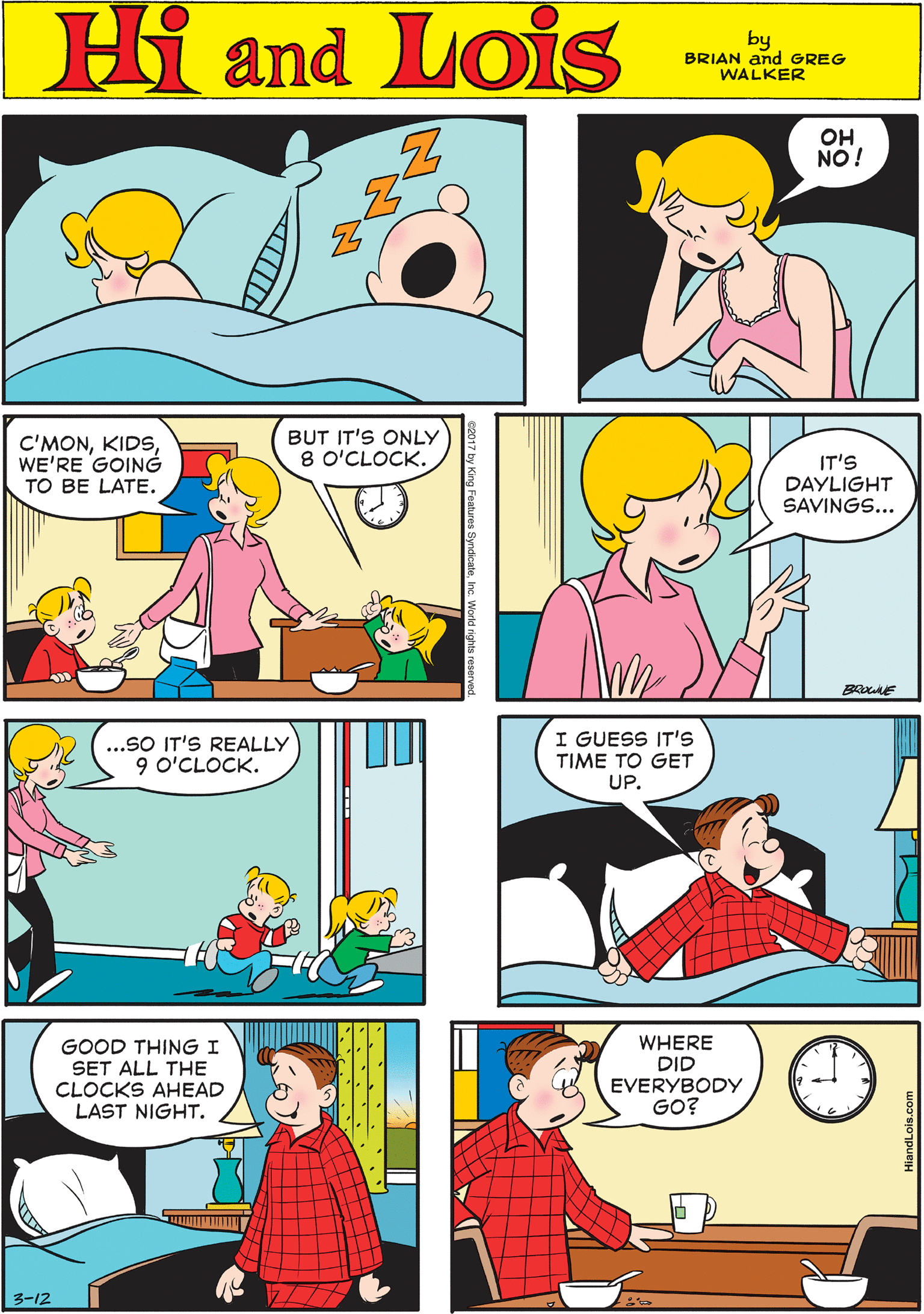 Human body OCR: OH NO ! Hi Lois amd! by BRIAN and GREG WALKER C'MONWE'RE GOING TO BE LATE. BUT IT'S ONLY 8 O'CLOCK. ...SO IT'S REALLY 9 O'CLOCK. IT'S DAYLIGHT SAVINGS... BRE I GUESS IT'S TIME TO GET UP. GOOD THING I SET ALL THE CLOCKS AHEAD LAST NIGHT. WHERE DID EVERYBODY GO? 3-12 OH NO ! Hi Lois amd! by BRIAN and GREG WALKER C'MONWE'RE GOING TO BE LATE. BUT IT'S ONLY 8 O'CLOCK. ...SO IT'S REALLY 9 O'CLOCK. IT'S DAYLIGHT SAVINGS... BRE I GUESS IT'S TIME TO GET UP. GOOD THING I SET ALL THE CLOCKS AHEAD LAST NIGHT. WHERE DID EVERYBODY GO? 3-12