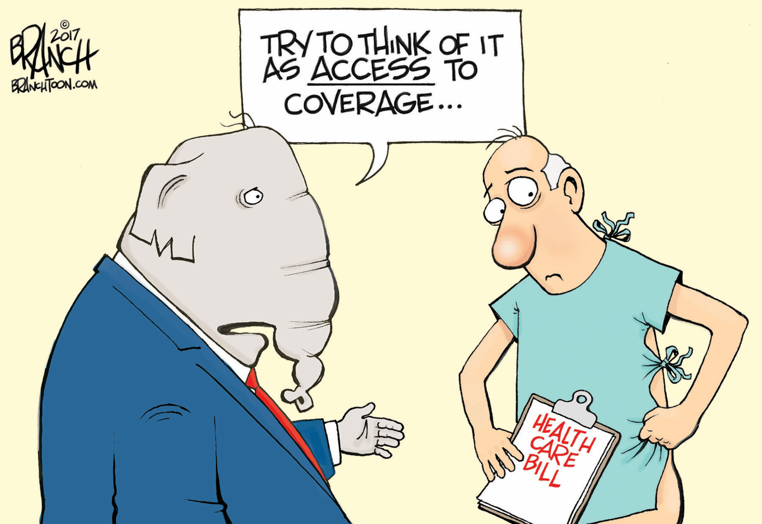 Gesture OCR: TRY TO THINK OF IT AS ACCESS TO COVERAGE... 2017BRANCHTOON.COM HEALTH CARE BILL TRY TO THINK OF IT AS ACCESS TO COVERAGE... 2017BRANCHTOON.COM HEALTH CARE BILL