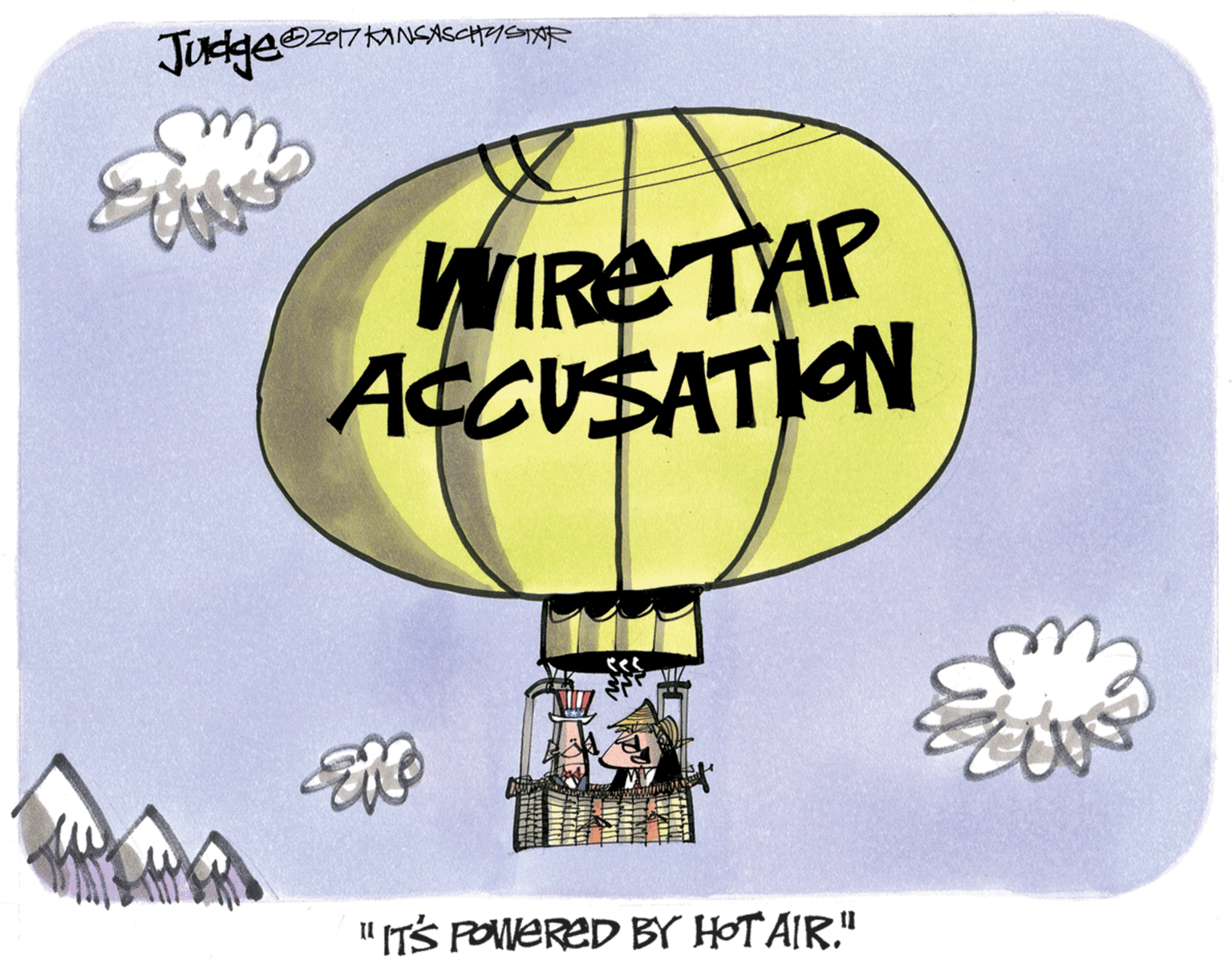 Graphics OCR: Jusgee 2017KANSASCHISTR WIRETAP ACCUSATION " ITS POWERED BY HOTAIR." Jusgee 2017KANSASCHISTR WIRETAP ACCUSATION " ITS POWERED BY HOTAIR."