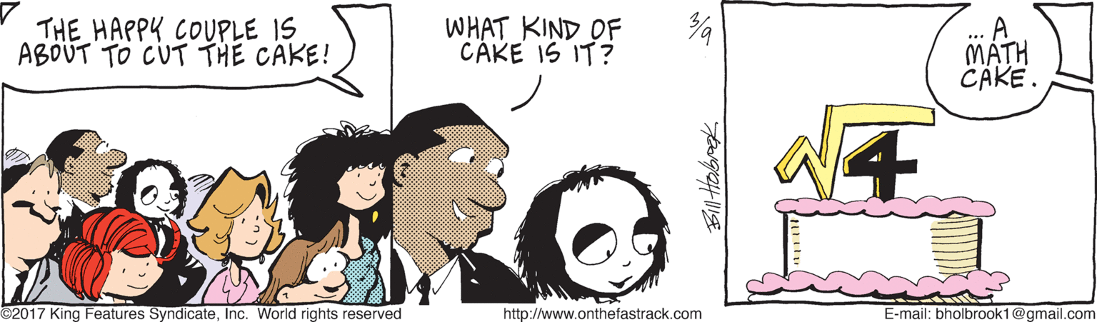 Gesture OCR: THE HAPPY COUPLE IS ABOUT TO CUT THE CAKE! WHAT KIND OF CAKE IS IT? MÁTH CÁKE. ©2017 King Features SyndicateInc. World rights reserved http://www.onthefastrack.com E-mail: bholbrook1@gmail.com THE HAPPY COUPLE IS ABOUT TO CUT THE CAKE! WHAT KIND OF CAKE IS IT? MÁTH CÁKE. ©2017 King Features SyndicateInc. World rights reserved http://www.onthefastrack.com E-mail: bholbrook1@gmail.com