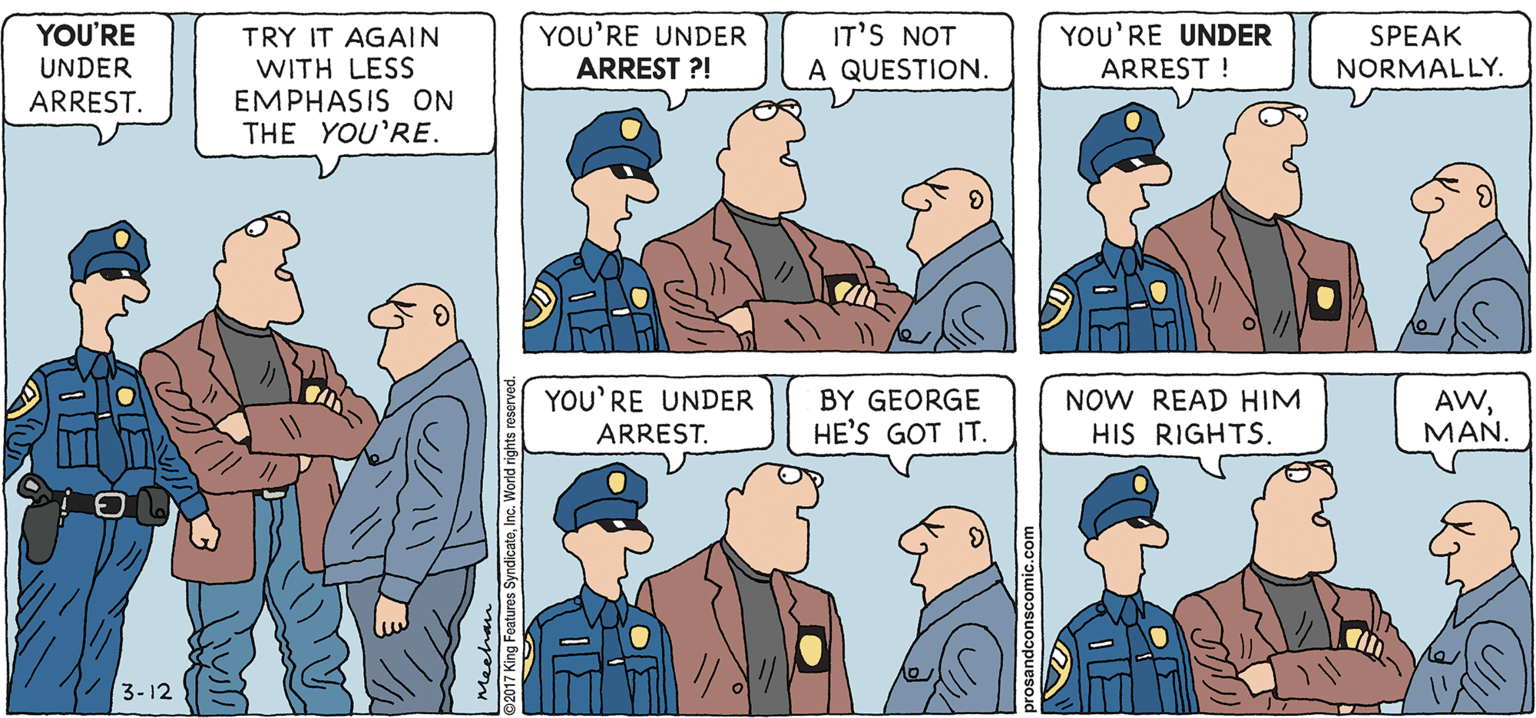 Sleeve OCR: PROS & CONS BY KIERAN MEEHAN YOU'RE UNDER IT'S NOT A QUESTION. YOU'RE UNDER ARREST ! YOU'RE SPEAK NORMALLY. TRY IT AGAIN WITH LESS EMPHASIS ON THE YOU'RE. UNDER ARREST ?! ARREST. YOU'RE UNDER BY GEORGE HE'S GOT IT. NOW READ HIM HIS RIGHTS. AWMAN. ARREST. 3-12 Meehan PROS & CONS BY KIERAN MEEHAN YOU'RE UNDER IT'S NOT A QUESTION. YOU'RE UNDER ARREST ! YOU'RE SPEAK NORMALLY. TRY IT AGAIN WITH LESS EMPHASIS ON THE YOU'RE. UNDER ARREST ?! ARREST. YOU'RE UNDER BY GEORGE HE'S GOT IT. NOW READ HIM HIS RIGHTS. AWMAN. ARREST. 3-12 Meehan