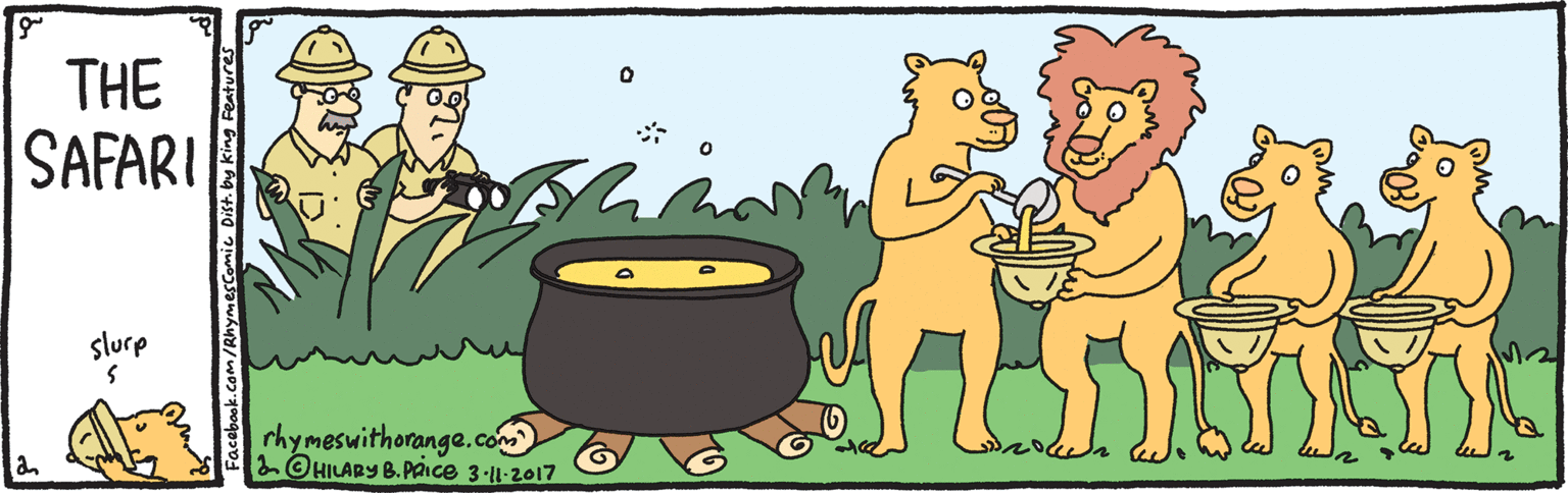 Clip art OCR: THE SAFARI slurp rhymesuithorange.co 2OHILARY B. PRICE 3-11-2017 Facebook.com/RhymesComic Dist. by king Fe THE SAFARI slurp rhymesuithorange.co 2OHILARY B. PRICE 3-11-2017 Facebook.com/RhymesComic Dist. by king Fe
