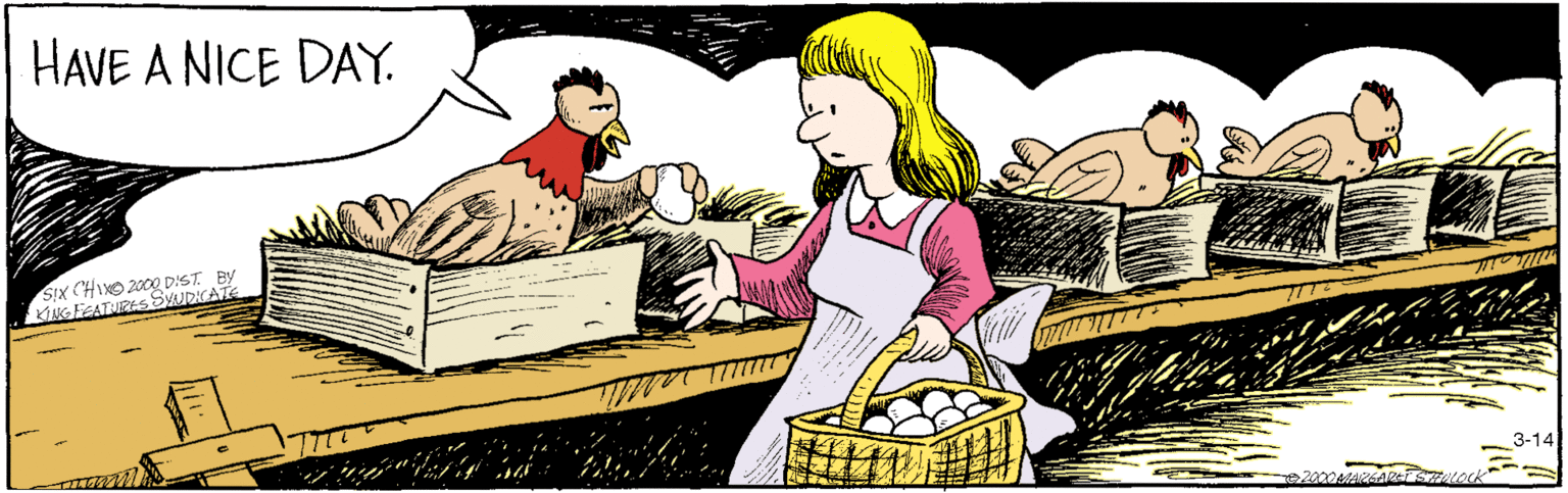 Mammal OCR: 3-14 "Have a nice day." © 2000 Margaret Shulock SIX CHIX © 2000 King Features SyndicateInc. 3-14 "Have a nice day." © 2000 Margaret Shulock SIX CHIX © 2000 King Features Syndicate
