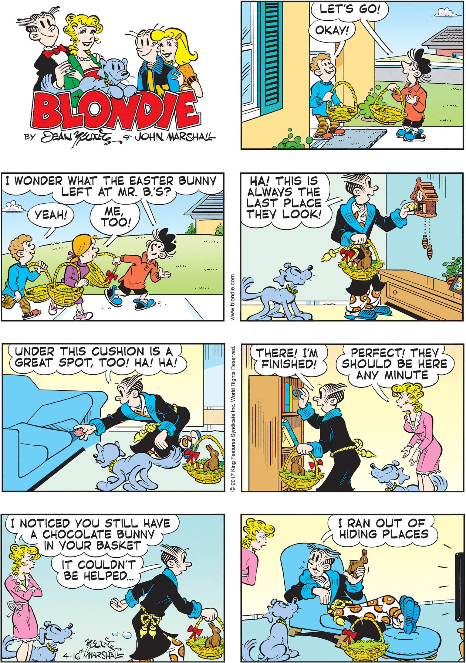 Yellow OCR: LET'S GO! WE'RE ALL READY TO GO! SO AM I! ????! BLONDIE BY EEANYg JOHN MARSHAL I WONDER WHAT THE EASTER BUNNY LEFT AT MR. B.S? UNDER THIS CUSHION IS A GREAT SPOTTOO! HA! HA! HA! THIS IS ALWAYS THE LAST PLACE THEY LOOK! METOO! YEAH! THERE! I'M Y FINISHED! PERFECT! THEY SHOULD BE HERE ANY MINUTE I NOTICED YoU STILL HAVE A CHOCOLATE BUNNY IN VOUR BASKET I RAN OUT OF HIDING PLACES IT COULDN'T BE HELPED. MARSHAL www.blondie.com LET'S GO! WE'RE ALL READY TO GO! SO AM I! ????! BLONDIE BY EEANYg JOHN MARSHAL I WONDER WHAT THE EASTER BUNNY LEFT AT MR. B.S? UNDER THIS CUSHION IS A GREAT SPOTTOO! HA! HA! HA! THIS IS ALWAYS THE LAST PLACE THEY LOOK! METOO! YEAH! THERE! I'M Y FINISHED! PERFECT! THEY SHOULD BE HERE ANY MINUTE I NOTICED YoU STILL HAVE A CHOCOLATE BUNNY IN VOUR BASKET I RAN OUT OF HIDING PLACES IT COULDN'T BE HELPED. MARSHAL www.blondie.com