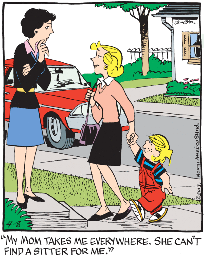 Animation OCR: Tamton 4-8 "My MOM TAKES ME EVERYWHERE. SHE CANT FIND A SITTER FOR ME." 2017Tamton 4-8 "My MOM TAKES ME EVERYWHERE. SHE CANT FIND A SITTER FOR ME." 2017NORTH Amerca Synd