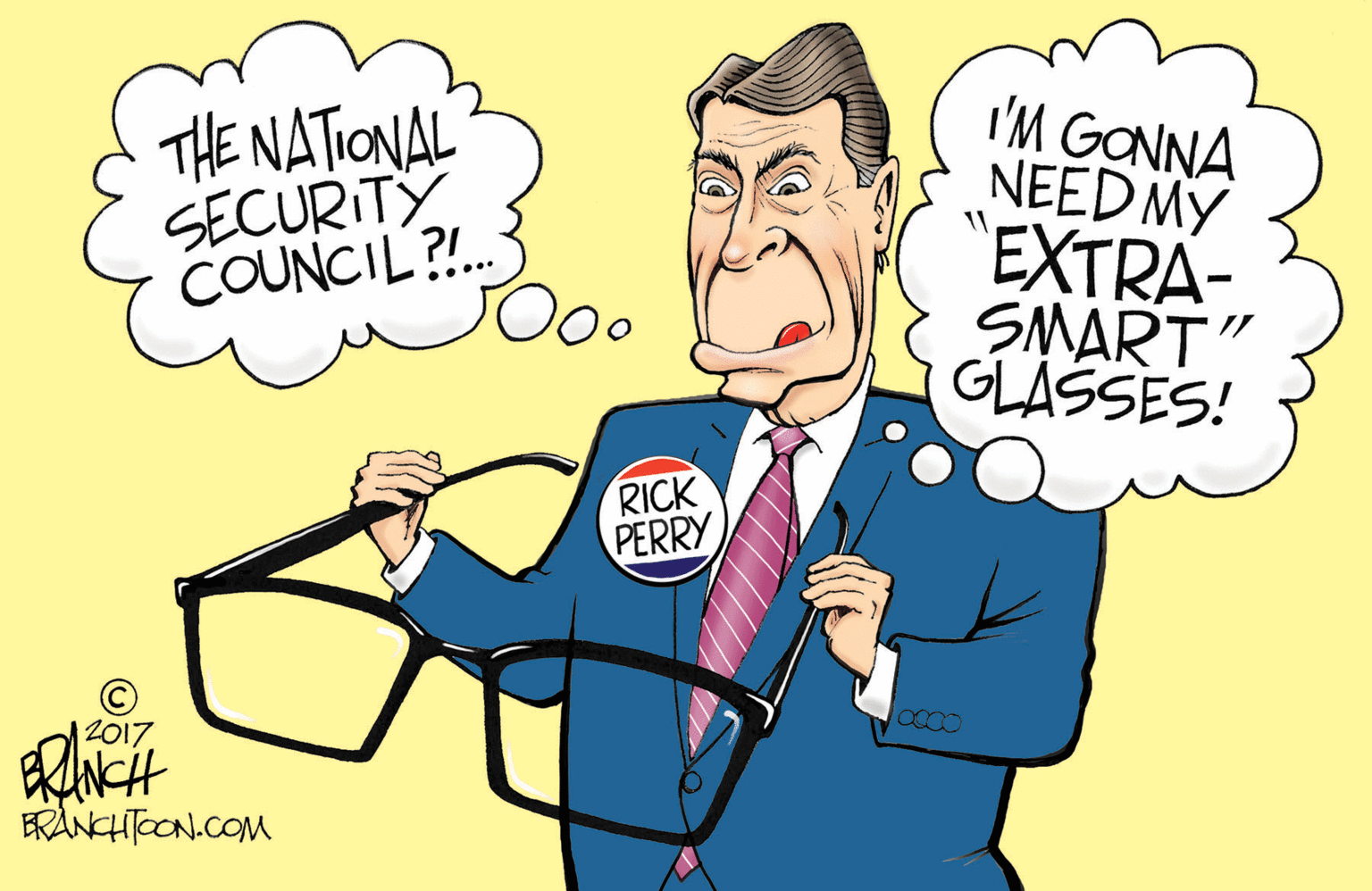Jaw OCR: THE NATIONAL SECURITY COUNCIL?!. I'M GONNA NEED MY "EXTRA- SMART" GLASSES! RICK PERRY 2017 ERANCHTOON.COM THE NATIONAL SECURITY COUNCIL?!. I'M GONNA NEED MY "EXTRA- SMART" GLASSES! RICK PERRY 2017 ERANCHTOON.COM