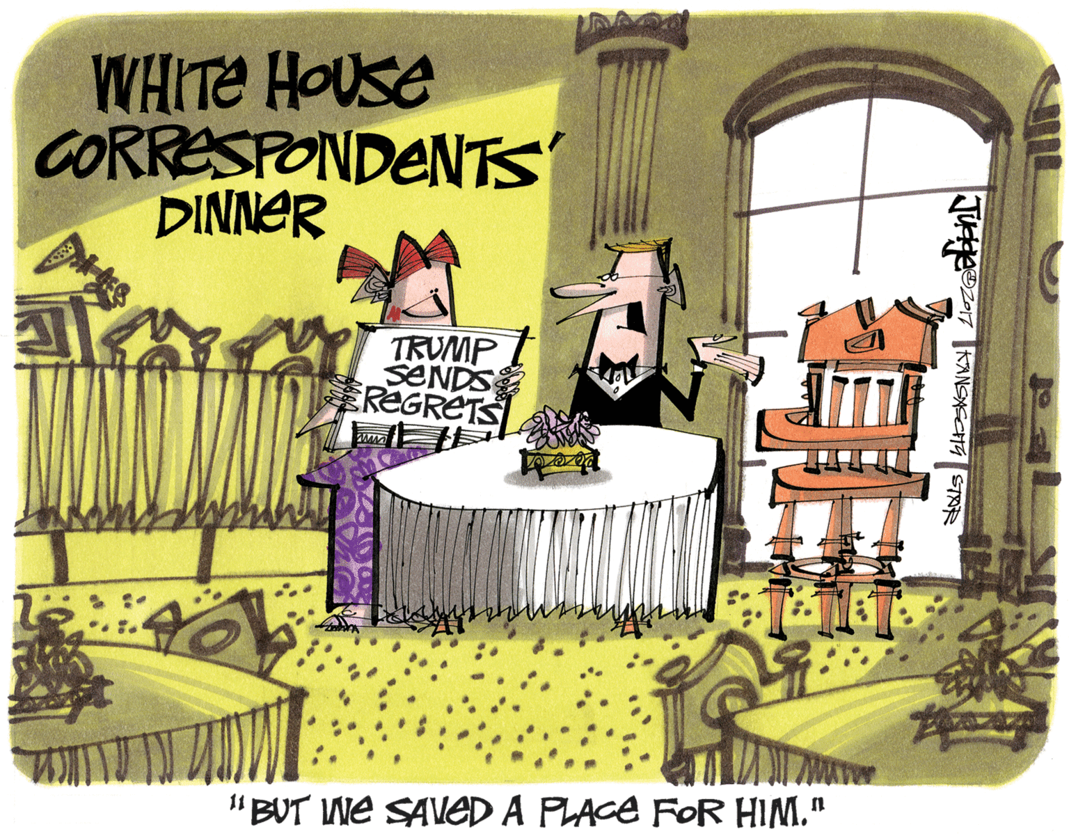 Room OCR: WHITE HOUSE CORRESPONDENTS' DINNER TRUMP I SENDS REGRETS 11 "BUT INE SAVED A PLACE FOR HIM." WHITE HOUSE CORRESPONDENTS' DINNER TRUMP I SENDS REGRETS 11 "BUT INE SAVED A PLACE FOR HIM."