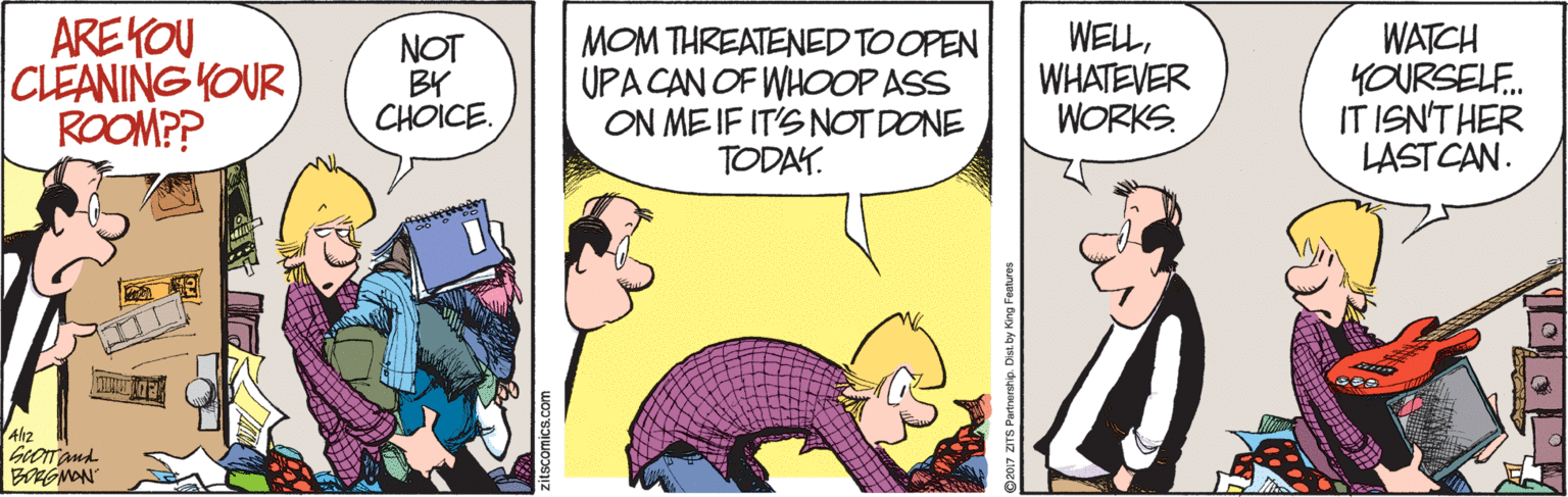 Humour OCR: AREKOU CLEANING KOUR ROOMP? NOT BY CHOICE. MOM THREATENED TO OPEN UPACAN OF WHOOP ASS ON ME IF IT'S NOT DONE TODAY. WELLWHATEVER WORKS. WATCH YOURSELF. IT ISN'T HER LAST CAN. Aliz BRGNON AREKOU CLEANING KOUR ROOMP? NOT BY CHOICE. MOM THREATENED TO OPEN UPACAN OF WHOOP ASS ON ME IF IT'S NOT DONE TODAY. WELLWHATEVER WORKS. WATCH YOURSELF. IT ISN'T HER LAST CAN. Aliz BRGNON