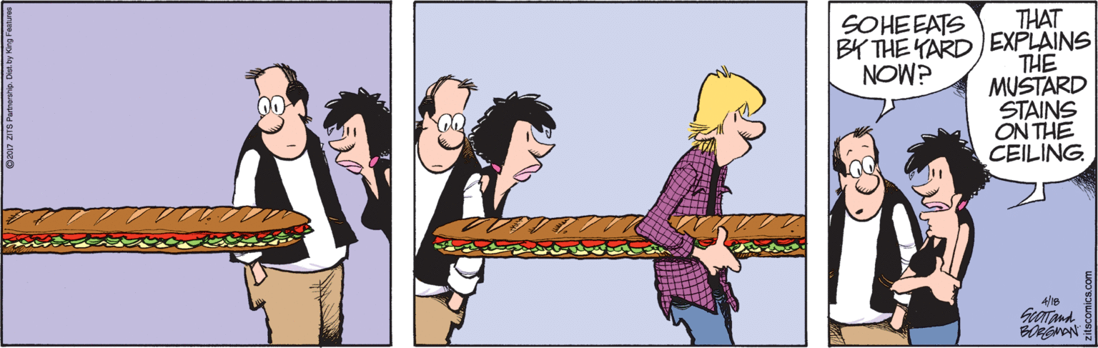 Animated cartoon OCR: SOHEEATS THAT BY THE YARD) EXPLAINS THE MUSTARD STAINS ON THE CEILING. NOW? 41B Geatand. SOHEEATS THAT BY THE YARD) EXPLAINS THE MUSTARD STAINS ON THE CEILING. NOW? 41B Geatand.