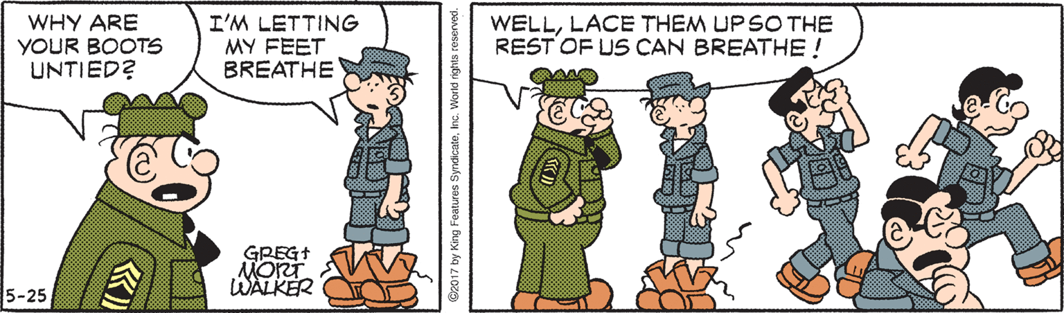 Parallel OCR: WHY ARE YOUR BOOTS UNTIED? I'M LETTING MY FEET BREATHE WELLLACE THEM UP SO THE REST OF US CAN BREATHE! 18888888 GREGT MORT WALKER 5-25 WHY ARE YOUR BOOTS UNTIED? I'M LETTING MY FEET BREATHE WELLLACE THEM UP SO THE REST OF US CAN BREATHE! 18888888 GREGT MORT WALKER 5-25
