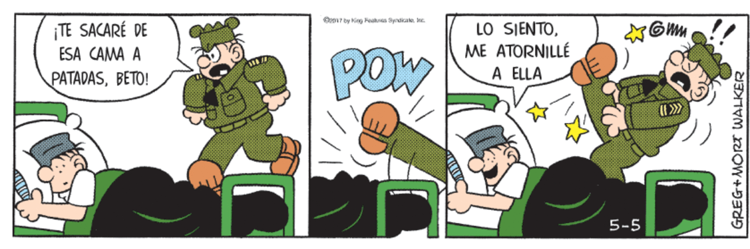 Humour OCR: S by King Feaks yndikakeInt. LO SIENTOME ATORNILLÉ A ÉLLA TE SACARÉ DE POW ESA CAMA A PATADASBETO! 5-5 GREG+MORT WALKER S by King Feaks yndikakeInt. LO SIENTOME ATORNILLÉ A ÉLLA TE SACARÉ DE POW ESA CAMA A PATADASBETO! 5-5 GREG+MORT WALKER