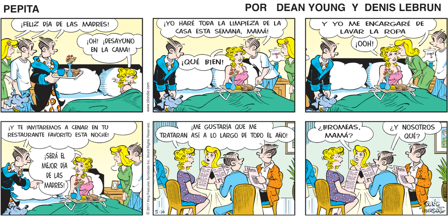 Rectangle OCR: ¿ ESTÁN TODOS LISTOS? BUENOA LAS TRES. iSí¡LISTOS! ¡UNO! ¡DOS! PAPÁ! PEPTA EGAN YUnE 4 JOHN MARSHAL- ¡YO HARÉ TODA LA LIMPIEZA DE LA CASA ESTA SEMANAMAMÁ! Y YO ME ENCARGARÉ DE LAVAR LA ROPA ¡FELIZ DÍA DE LAS MADRES! ¡OH! DESAYUNO EN LA CAMA! GOOH! ¡QUÉ BIEN! ¡Y TE INVITAREMOS A CENAR EN TU RESTAURANTE FAVORITO ESTA NOCHE! ¡ME GUSTARÍA QUE ME TRATARAN ASÍ A LO LARGO DE TODO EL AÑO! ¿BROMEASMAMÁ? ¿Y NOSOTROS QUÉ? ¡SERÁ EL MEJOR DÍA DE LAS PMADRES! HRSAL ¿ ESTÁN TODOS LISTOS? BUENOA LAS TRES. iSí¡LISTOS! ¡UNO! ¡DOS! PAPÁ! PEPTA EGAN YUnE 4 JOHN MARSHAL- ¡YO HARÉ TODA LA LIMPIEZA DE LA CASA ESTA SEMANAMAMÁ! Y YO ME ENCARGARÉ DE LAVAR LA ROPA ¡FELIZ DÍA DE LAS MADRES! ¡OH! DESAYUNO EN LA CAMA! GOOH! ¡QUÉ BIEN! ¡Y TE INVITAREMOS A CENAR EN TU RESTAURANTE FAVORITO ESTA NOCHE! ¡ME GUSTARÍA QUE ME TRATARAN ASÍ A LO LARGO DE TODO EL AÑO! ¿BROMEASMAMÁ? ¿Y NOSOTROS QUÉ? ¡SERÁ EL MEJOR DÍA DE LAS PMADRES! HRSAL