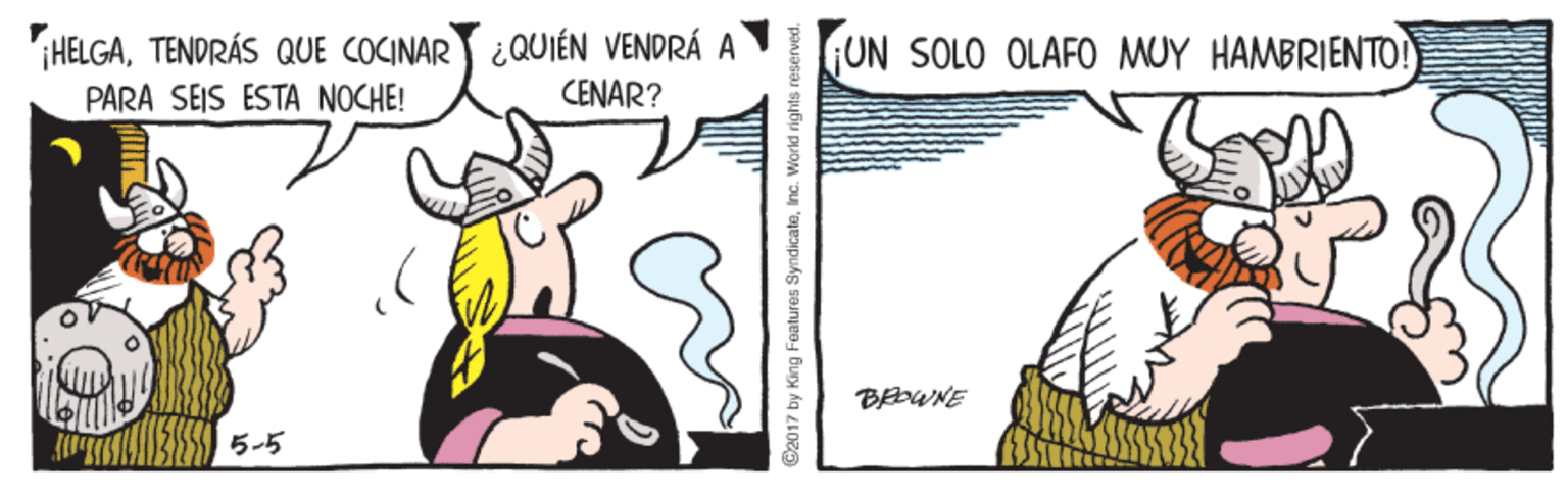 Parallel OCR: HELGATENDRÁS QUE COCINAR ¿QUIÉN VENDRÁ A PARA SEIS ESTA NOCHE! UN SOLO OLAFO MUY HAMBRIENTO CENAR? BEWNE 5-5 G2017 by King Foalures SyndicateInc. World HELGATENDRÁS QUE COCINAR ¿QUIÉN VENDRÁ A PARA SEIS ESTA NOCHE! UN SOLO OLAFO MUY HAMBRIENTO CENAR? BEWNE 5-5 G2017 by King Foalures SyndicateInc. World