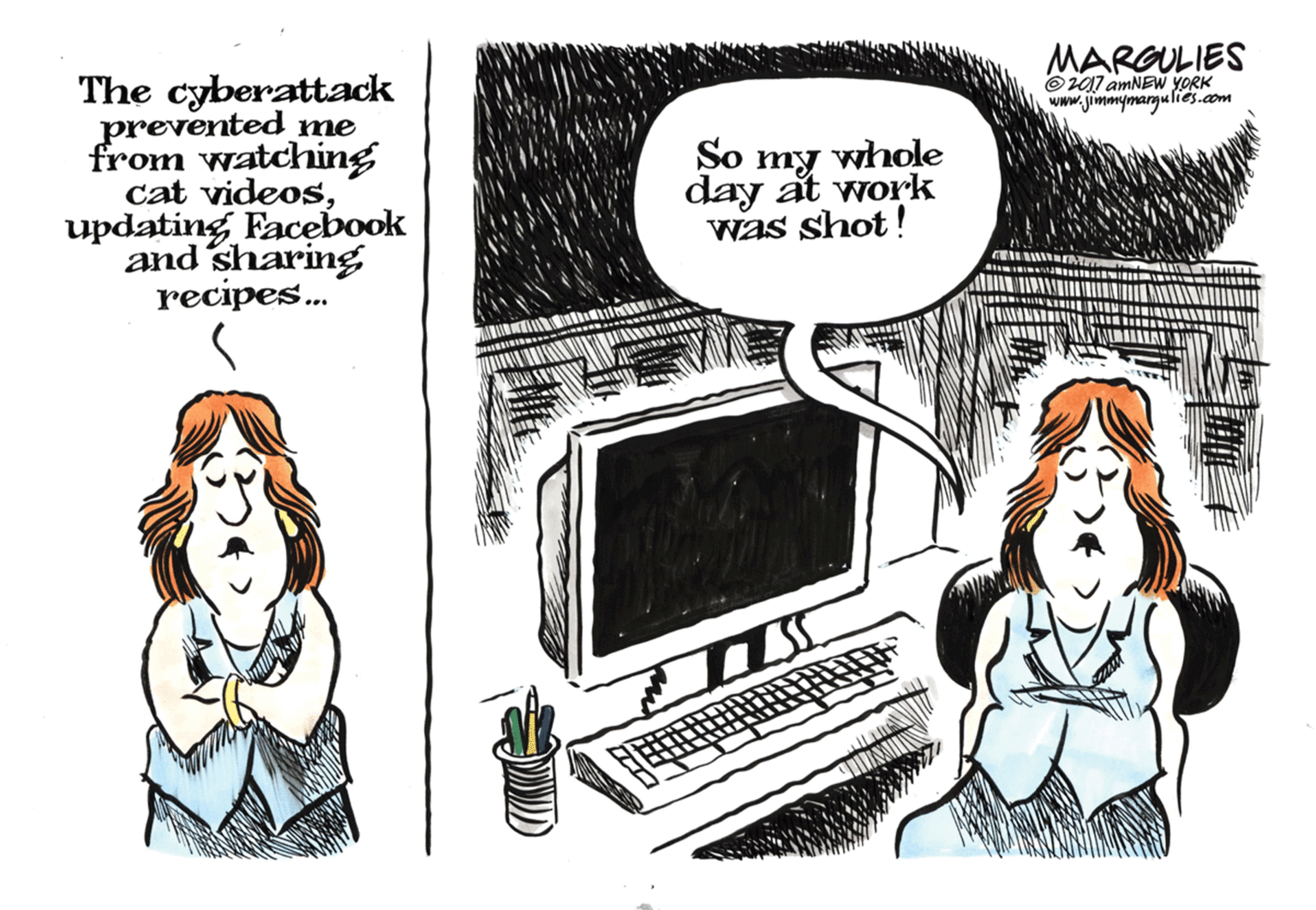 Input device OCR: MARGULIES ©2017 amNEW YORK www.jimmymargulies.com The cyberattack prevented mne from watching cat videosupdating Facebook and sharing recipes. So whole my day at work Was shot! MARGULIES ©2017 amNEW YORK www.jimmymargulies.com The cyberattack prevented mne from watching cat videosupdating Facebook and sharing recipes. So whole my day at work Was shot!