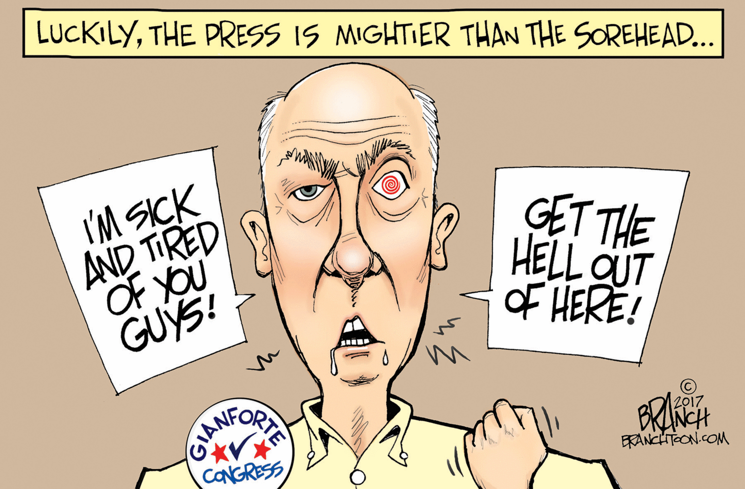 Facial expression OCR: LUCKILYTHE PRESS IS MIGHTIER THAN THE SOREHEAD... I'M SICK AND TIRED Of yOu GUÝS! GET THE HELL OUT Of HERE! 2017 CONGRESS ERANCHTOON.COM LUCKILYTHE PRESS IS MIGHTIER THAN THE SOREHEAD... I'M SICK AND TIRED Of yOu GUÝS! GET THE HELL OUT Of HERE! 2017 CONGRESS ERANCHTOON.COM