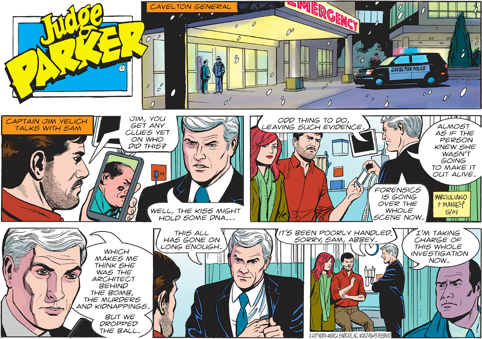 People OCR: ERGENCY CAVELTON GENERAL Judge CAVELTON POLICE 00 00 JIMYOU GET ANY CLUES YET ON WHO DID THIS? CAPTAIN JIM YELICH TALKS WITH SAM ODD THING TO DOLEAVING SUCH EVIDENÇE. ALMOST AS IF THE PERSON KNEW SHE WASN'T GOING TO MAKE IT OUT ALIVE. FORENSICS IS GOING OVER THE WHOLE MARCIULIANO + MANIEY 5/14 WELLTHE KISS MIGHT HOLD DNA..- SCENE NOW. THIS ALL HAS GONE ON LONG ENOUGH. IT'S BEEN POORLY HANDLED SORRYABBEY. I'M TAKING CHARGE OF THIS WHOLE INVESTIGATION WHICH MAKES ME THINK SHE WAS THE ARCHITECT BEHIND THE BOMBTHE MURDERS AND KIDNAPPINGS. NOW. BUT WE DROPPED THE BALL. GAOT NCRTH ANERCA SINOKTE W. NORDRGTS BESERVE ERGENCY CAVELTON GENERAL Judge CAVELTON POLICE 00 00 JIMYOU GET ANY CLUES YET ON WHO DID THIS? CAPTAIN JIM YELICH TALKS WITH SAM ODD THING TO DOLEAVING SUCH EVIDENÇE. ALMOST AS IF THE PERSON KNEW SHE WASN'T GOING TO MAKE IT OUT ALIVE. FORENSICS IS GOING OVER THE WHOLE MARCIULIANO + MANIEY 5/14 WELLTHE KISS MIGHT HOLD DNA..- SCENE NOW. THIS ALL HAS GONE ON LONG ENOUGH. IT'S BEEN POORLY HANDLED SORRYABBEY. I'M TAKING CHARGE OF THIS WHOLE INVESTIGATION WHICH MAKES ME THINK SHE WAS THE ARCHITECT BEHIND THE BOMBTHE MURDERS AND KIDNAPPINGS. NOW. BUT WE DROPPED THE BALL. GAOT NCRTH ANERCA SINOKTE W. NORDRGTS BESERVE