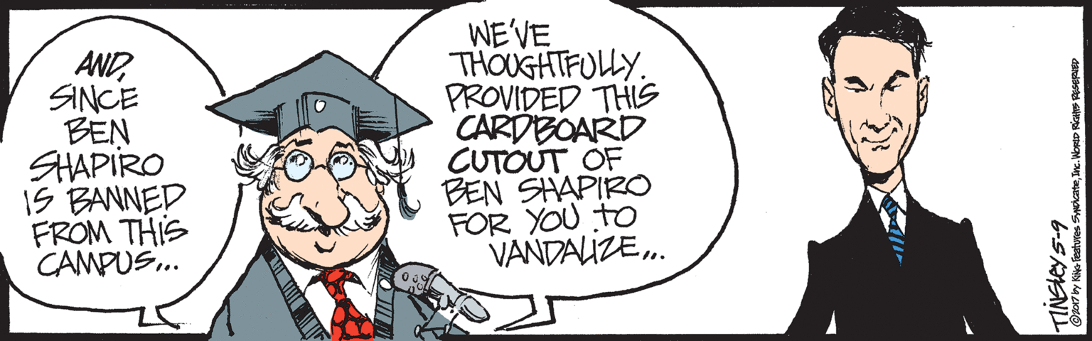 Drawing OCR: ANDSINCE BEN SHAPIRO IS BANNED FROM THIS CAMPUS.. WE'VE THOUGHTFULLY. PROVIDED THIS CARDBOARD CUTOUT OF BEN SHAPIRO FOR YOU to VANDALIZE. OrO17 ly Kile Features SwocateInc. Worto RiaS RecepEP ANDSINCE BEN SHAPIRO IS BANNED FROM THIS CAMPUS.. WE'VE THOUGHTFULLY. PROVIDED THIS CARDBOARD CUTOUT OF BEN SHAPIRO FOR YOU to VANDALIZE. OrO17 ly Kile Features SwocateInc. Worto RiaS RecepEP