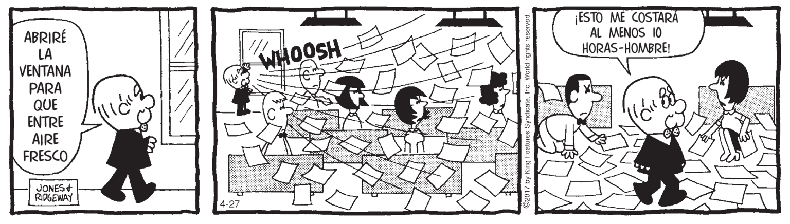 Illustration OCR: ESTO ME COSTARÁ AL MENOS 10 HORAS-HOMBRE! ABRIRÉ LA VENTANA PARA QUE ENTRE AIRE FRESCO WHOOSH JONES+ RIDGEWAY 14-27 ESTO ME COSTARÁ AL MENOS 10 HORAS-HOMBRE! ABRIRÉ LA VENTANA PARA QUE ENTRE AIRE FRESCO WHOOSH JONES+ RIDGEWAY 14-27