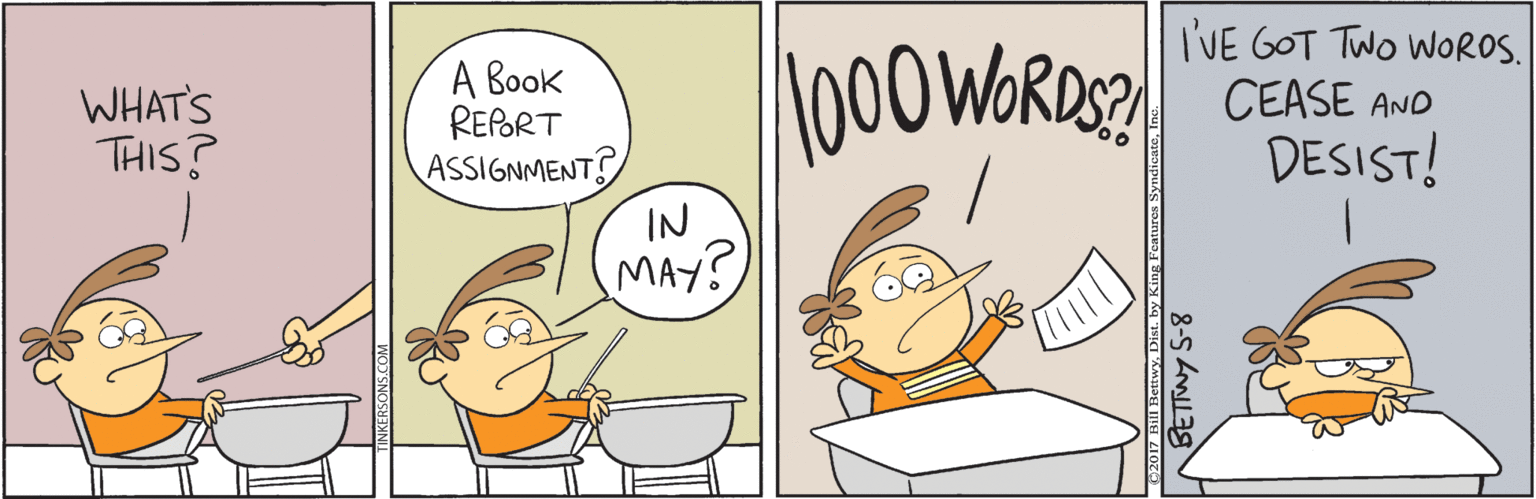 Pleased OCR: A Book REPORT ASSIGNMENTS IN MAY? l000 WORDS? I'VE GOT TWO WOROS. CEASE AND DESIST! WHAT'S THIS? SETINY S-8 A Book REPORT ASSIGNMENTS IN MAY? l000 WORDS? I'VE GOT TWO WOROS. CEASE AND DESIST! WHAT'S THIS? SETINY S-8