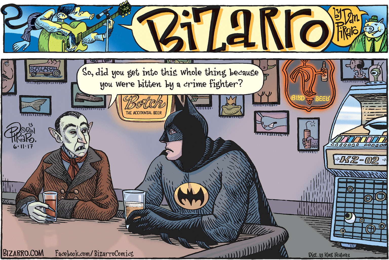 Sharing OCR: NO | Sodid you get into this whole thing because you Were bitten by a crime fighter? Botch BIKD 1BEEK THE ACCIDENTAL BEER 6. 11:17 s00000 0 0000o K2-02 O BIZARRO.COM Facebook.com/ BizarroComics Dist.1y King Features NO | Sodid you get into this whole thing because you Were bitten by a crime fighter? Botch BIKD 1BEEK THE ACCIDENTAL BEER 6. 11:17 s00000 0 0000o K2-02 O BIZARRO.COM Facebook.com/ BizarroComics Dist.1y King Features