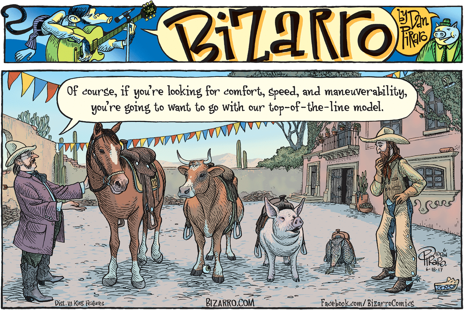 Cartoon OCR: Of courseyou're going to want to go with our top-of-the-line model. 6. 18-17 Dist.1y King Features BIZARRO.COM Facebook.com/BizarroComies Of courseif you're looking for comfortand maneuverabilityyou're going to want to go with our top-of-the-line model. 6. 18-17 Dist.1y King Features BIZARRO.COM Facebook.com/BizarroComies
