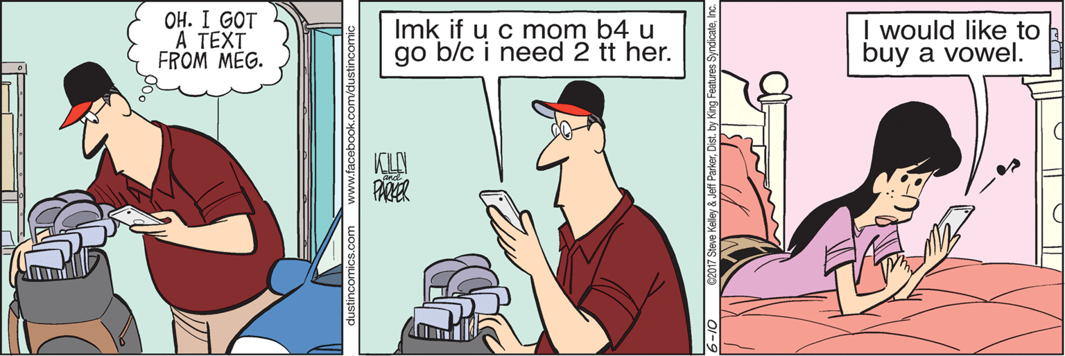 Fictional character OCR: OH. I GOT A TEXT FROM MEG. Imk if u cmom b4 u go b/c i need 2 tt her. I would like to buy a vowel. KLA dustincomics.com OH. I GOT A TEXT FROM MEG. Imk if u cmom b4 u go b/c i need 2 tt her. I would like to buy a vowel. KLA dustincomics.com