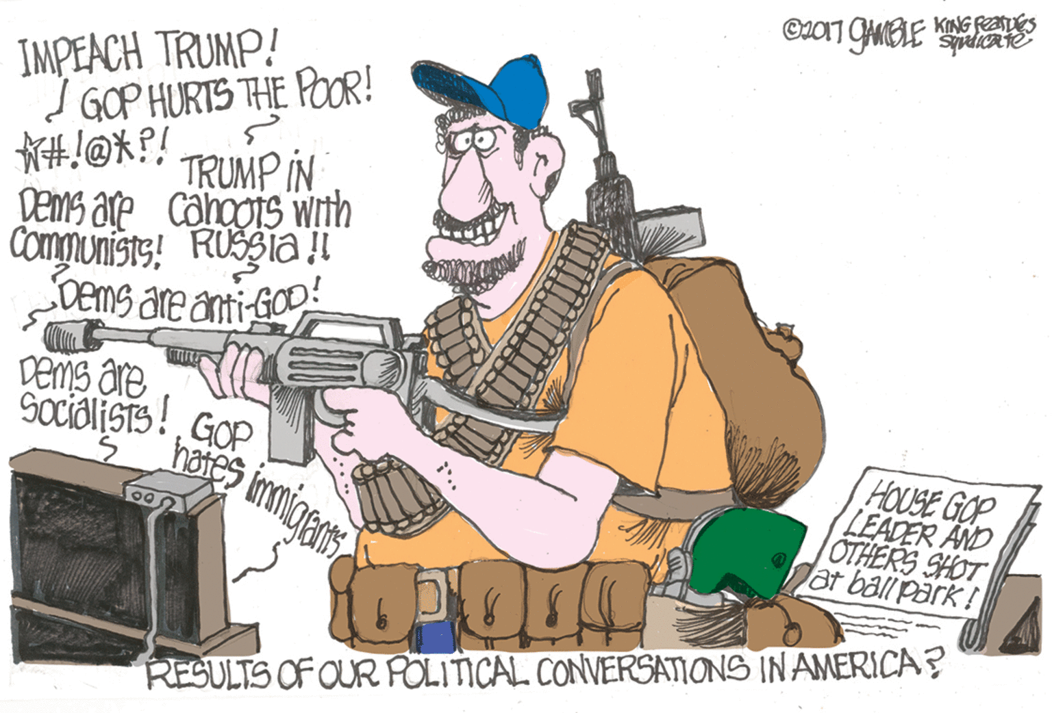 Fictional character OCR: CA017 CHGLE KING REAES IMPEACH TRUMP! GOP HURTS THE POOR! #!@k?! TRUMP IN DeMs are cahoois With Communists! RUSSA !l DEMS are anti-GOD Dems are 9OcioliSTS!GOP HOUSE GOP LEADER AND OTHERS SHOT at ball park! RESULTS OF OUR POLITICAL CONVERSATIONS IN AMERICA? CA017 CHGLE KING REAES IMPEACH TRUMP! GOP HURTS THE POOR! #!@k?! TRUMP IN DeMs are cahoois With Communists! RUSSA !l DEMS are anti-GOD Dems are 9OcioliSTS!GOP HOUSE GOP LEADER AND OTHERS SHOT at ball park! RESULTS OF OUR POLITICAL CONVERSATIONS IN AMERICA?