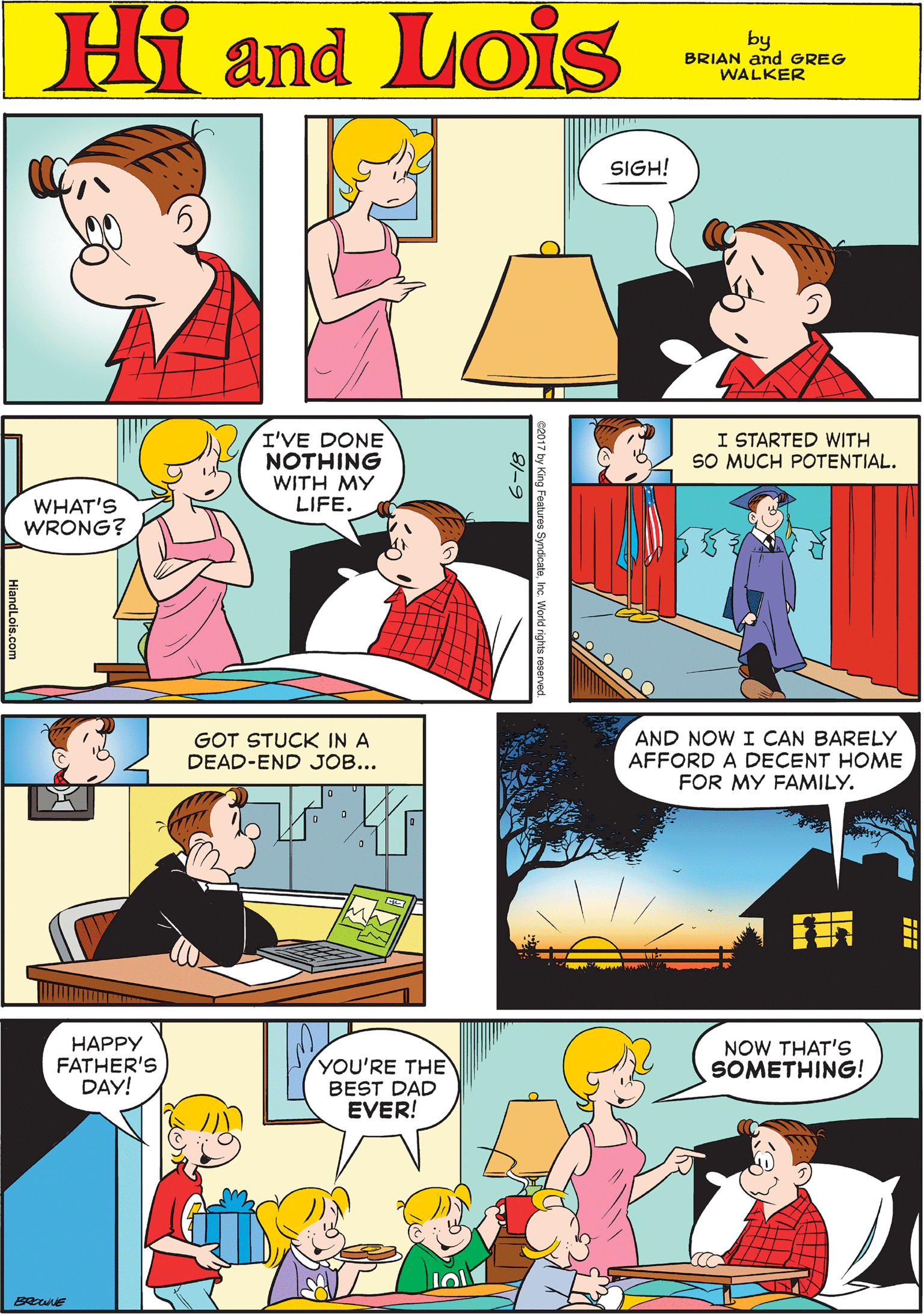 Line OCR: Hi Lois SIGH! amd by BRIAN and GREG WALKER I'VE DONE NOTHING WITH MY LIFE. I STARTED WITH SO MUCH POTENTIAL. GOT STUCK IN A DEAD-END JOB... WHAT'S WRONG? AND NOW I CAN BARELY AFFORD A DECENT HOME FOR MY FAMILY. HAPPY FATHER'S DAY! NOW THAT'S YOU'RE THE BEST DAD EVER! SOMETHING! Hi Lois SIGH! amd by BRIAN and GREG WALKER I'VE DONE NOTHING WITH MY LIFE. I STARTED WITH SO MUCH POTENTIAL. GOT STUCK IN A DEAD-END JOB... WHAT'S WRONG? AND NOW I CAN BARELY AFFORD A DECENT HOME FOR MY FAMILY. HAPPY FATHER'S DAY! NOW THAT'S YOU'RE THE BEST DAD EVER! SOMETHING!