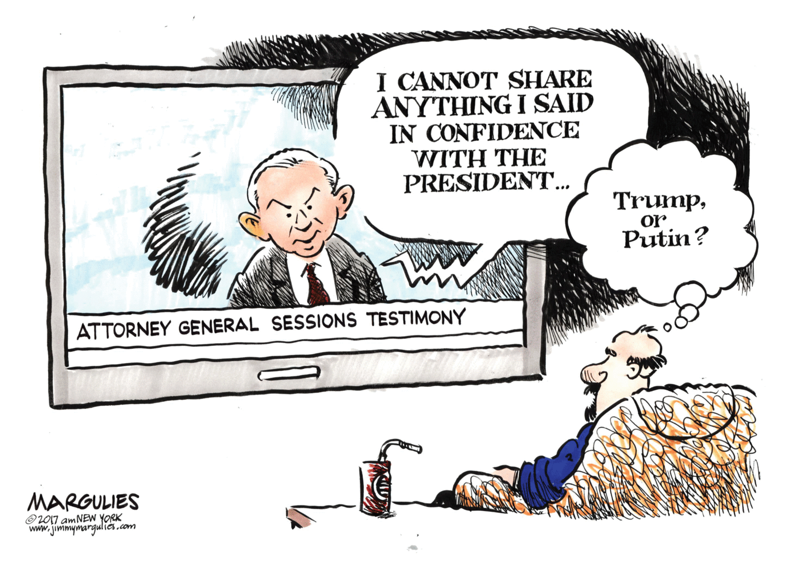 Gesture OCR: I CANNOT SHARE ANYTHING I SAID IN CONFIDENCE WITH THE PRESIDENT. Trumpor Putin? ATTORNEY GENERAL SESSIONS TESTIMONY MARGULIES OL017 AMNEW YORK www.jimmymargulia.com I CANNOT SHARE ANYTHING I SAID IN CONFIDENCE WITH THE PRESIDENT. Trumpor Putin? ATTORNEY GENERAL SESSIONS TESTIMONY MARGULIES OL017 AMNEW YORK www.jimmymargulia.com