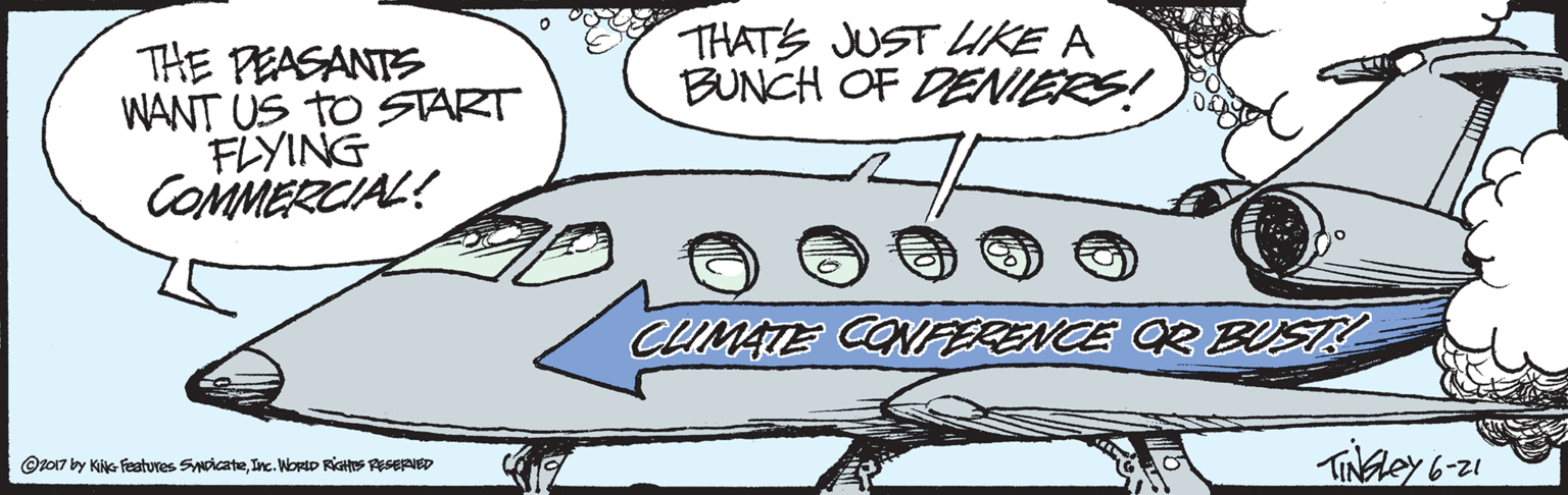 Fish OCR: THATS JUST UKE A BUNCH OF DENIERS! THE PEASANTS WANT US TO START FLYING COMMERCIAL! CLIMATE CONFERENCE OR BUSTY @t017 by KiNG Featuves SicateInc. WortD RIGHS PSEPNED THATS JUST UKE A BUNCH OF DENIERS! THE PEASANTS WANT US TO START FLYING COMMERCIAL! CLIMATE CONFERENCE OR BUSTY @t017 by KiNG Featuves SicateInc. WortD RIGHS PSEPNED