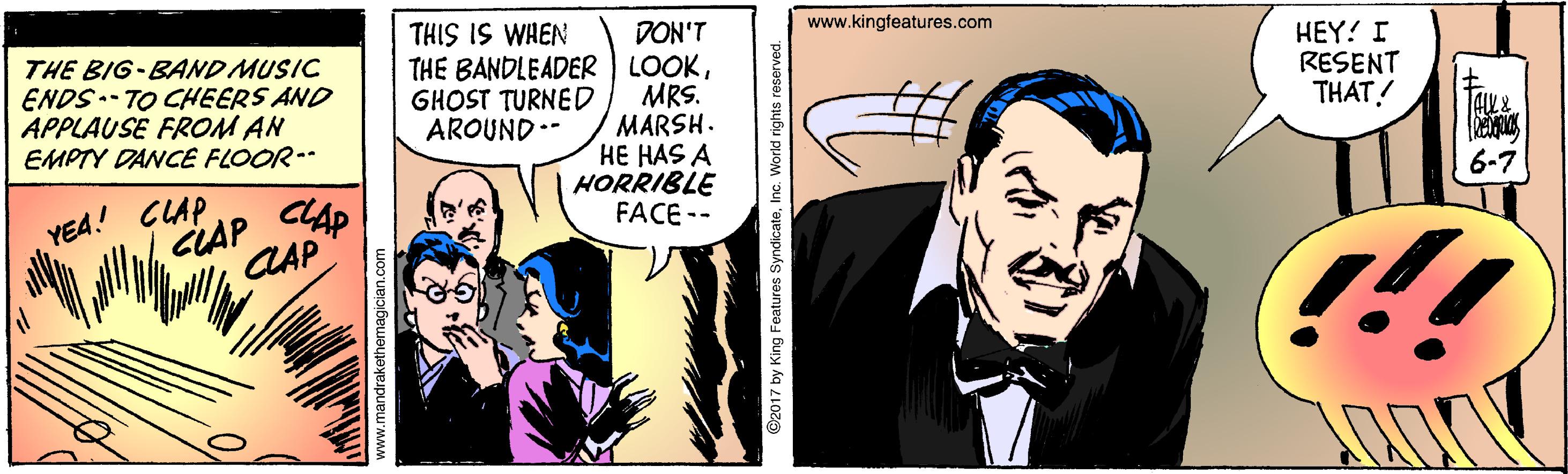 Font OCR: THIS IS WHEN www.kingfeatures.com DON'T THE BANDLEADER | LOOKMRS. MARSH. HE HAS A HORRIBLE FACE -- THE BIG-BAND MUSIC ENDS.- TO CHEERS AND APPLAUSE FROM AN EMPTY DANCE FLOOR-- HEY! I RESENT THAT! GHOST TURNED AROUND -- YEA! CLAP CLAP C4P CAP 17 by King Features SyndicateInc. World rights reserved. THIS IS WHEN www.kingfeatures.com DON'T THE BANDLEADER | LOOKMRS. MARSH. HE HAS A HORRIBLE FACE -- THE BIG-BAND MUSIC ENDS.- TO CHEERS AND APPLAUSE FROM AN EMPTY DANCE FLOOR-- HEY! I RESENT THAT! GHOST TURNED AROUND -- YEA! CLAP CLAP C4P CAP 17 by King Features SyndicateInc. World rights reserved.
