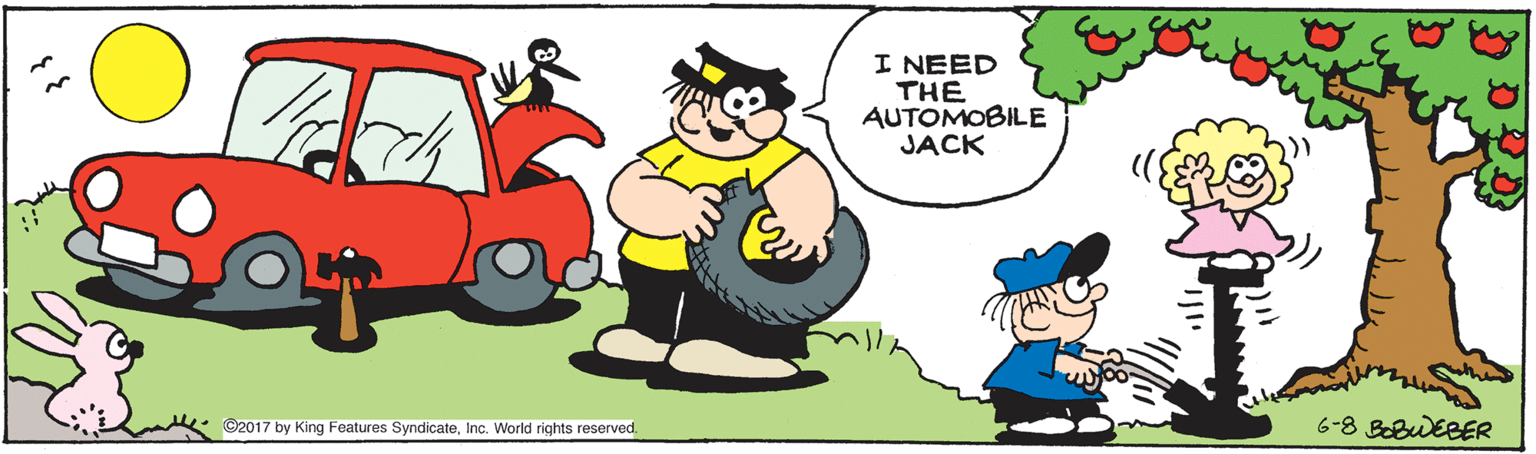 Happy OCR: I NEED THE AUTOMOBILE JACK ©2017 by King Features SyndicateInc. World rights reserved. 6-8 BebuEBER I NEED THE AUTOMOBILE JACK ©2017 by King Features SyndicateInc. World rights reserved. 6-8 BebuEBER
