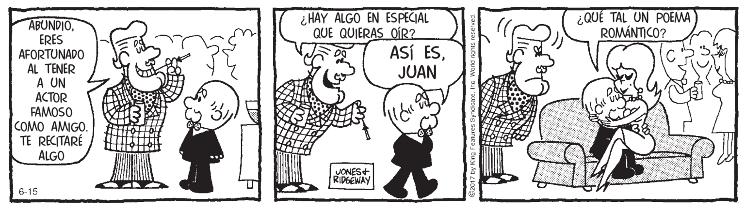 Font OCR: ¿QUÉ TAL UN POEMA ROMÁNTICO? ¿ HAY ALGO EN ESPECIAL QUE QUIERAS OÍ? ASÍ ESJUAN ABUNDIOERES AFORTUNADO AL TENER A UN ACTOR FAMOSO COMO AMIGO TE RECITARÉ ALGO JONES+ RIDGEWAY 6-15 ¿QUÉ TAL UN POEMA ROMÁNTICO? ¿ HAY ALGO EN ESPECIAL QUE QUIERAS OÍ? ASÍ ESJUAN ABUNDIOERES AFORTUNADO AL TENER A UN ACTOR FAMOSO COMO AMIGO TE RECITARÉ ALGO JONES+ RIDGEWAY 6-15