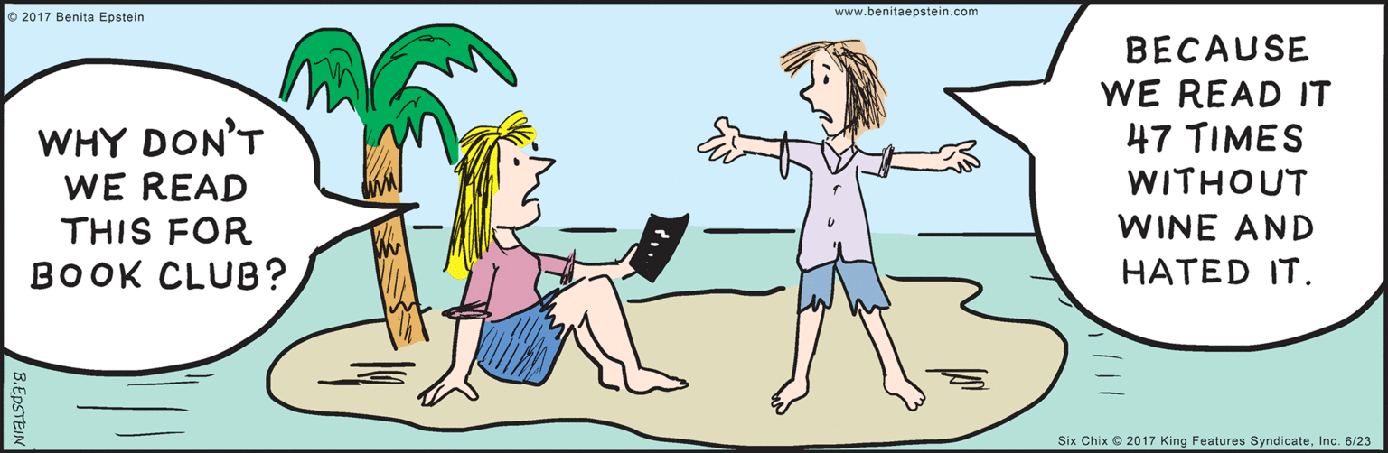 Gesture OCR: BECAUSE WE READ IT 47 TIMES WITHOUT WINE AND HATED IT. WHY DON'T WE READ THIS FOR ?OOK CLUB? www.benitaepstein.com © 2017 Benita Epstein 6/23 Six Chix © 2017 King Features SyndicateInc. B.EPSTEIN BECAUSE WE READ IT 47 TIMES WITHOUT WINE AND HATED IT. WHY DON'T WE READ THIS FOR ?OOK CLUB? www.benitaepstein.com © 2017 Benita Epstein 6/23 Six Chix © 2017 King Features SyndicateInc. B.EPSTEIN